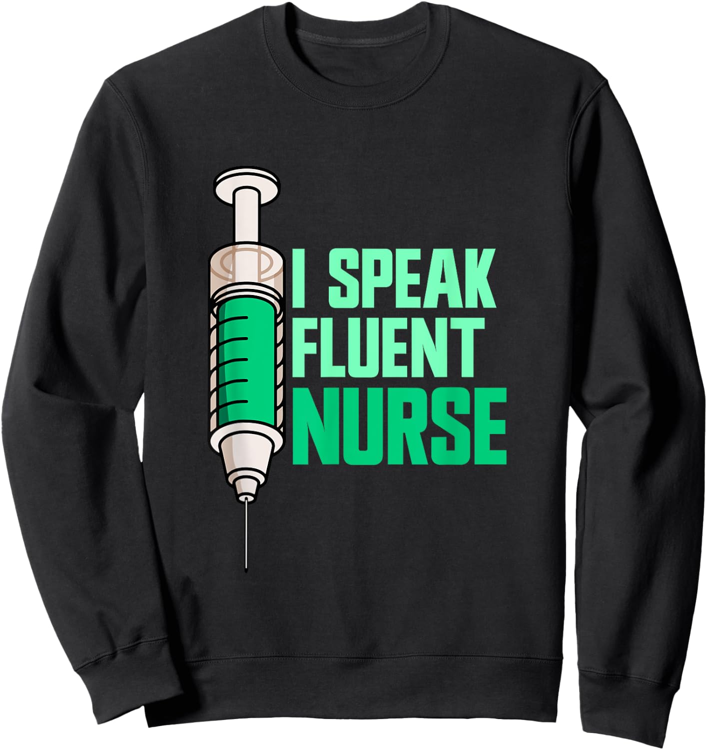 Funny Appreciation Nurse RN Registered Nurse Sweatshirt - Sweatshirt | Black