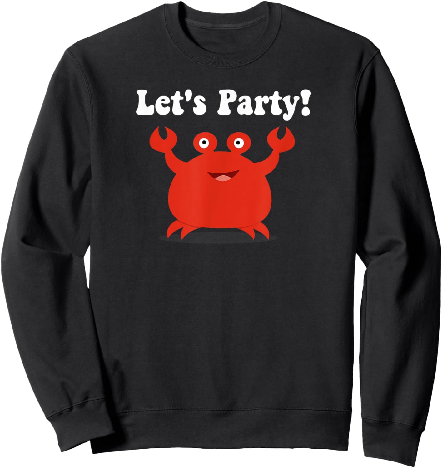 Let's Party Crab Funny Animal Kid Birthday Gift Sweatshirt - Sweatshirt | Black