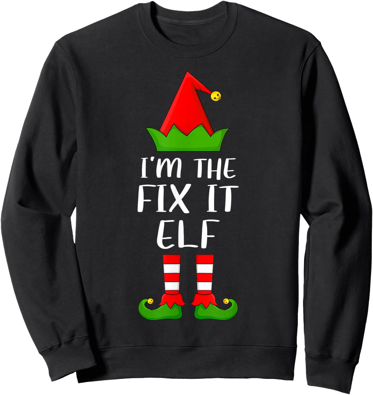 Funny Matching Family I'm The Fix It Elf Christmas Sweatshirt - Sweatshirt | Black