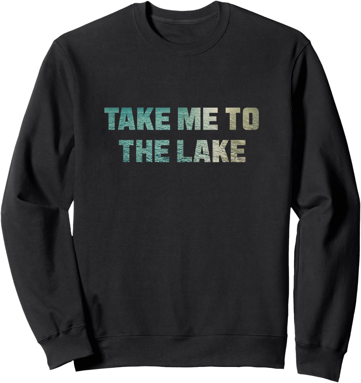 Take Me to the Lake Sweatshirt - Sweatshirt | Black