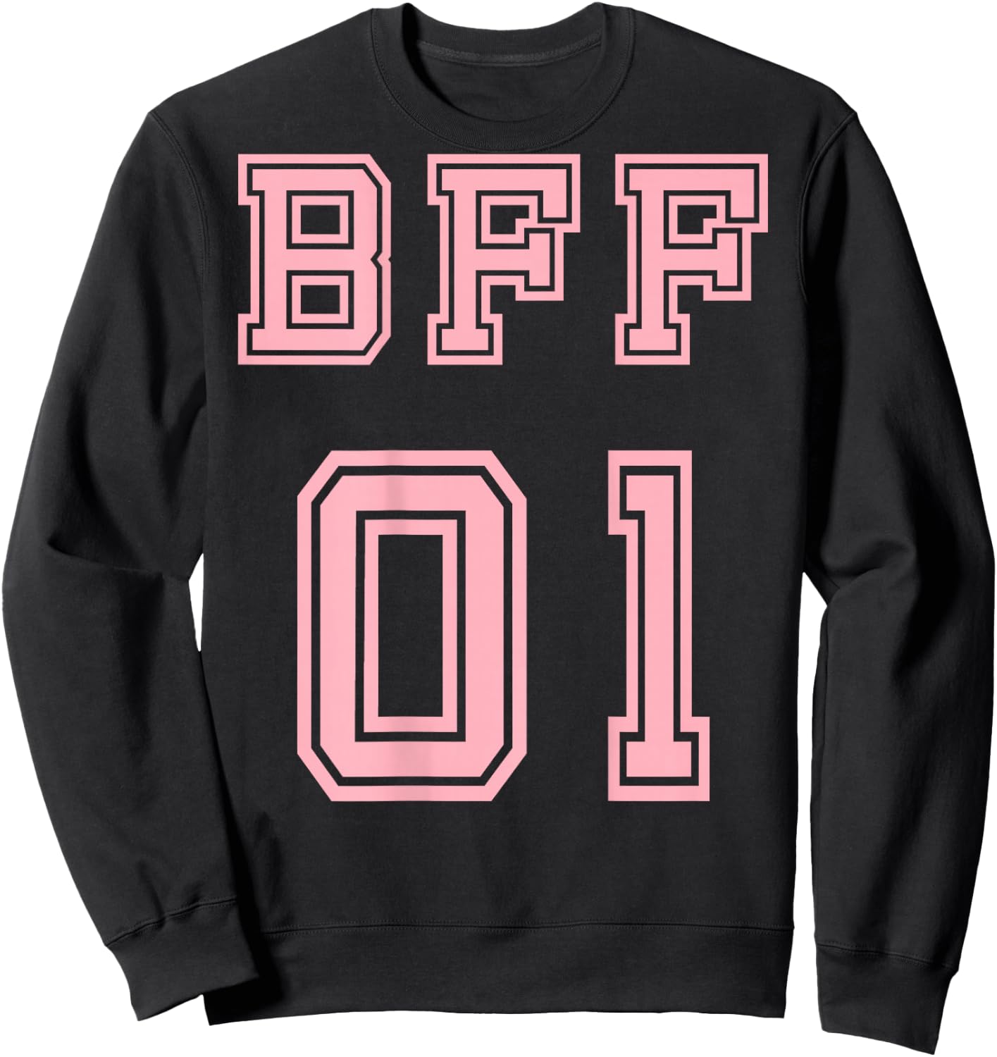 BFF 01 BFF For 2 Best Friends Matching Best Friends , Black, S Sweatshirt - Sweatshirt | Black