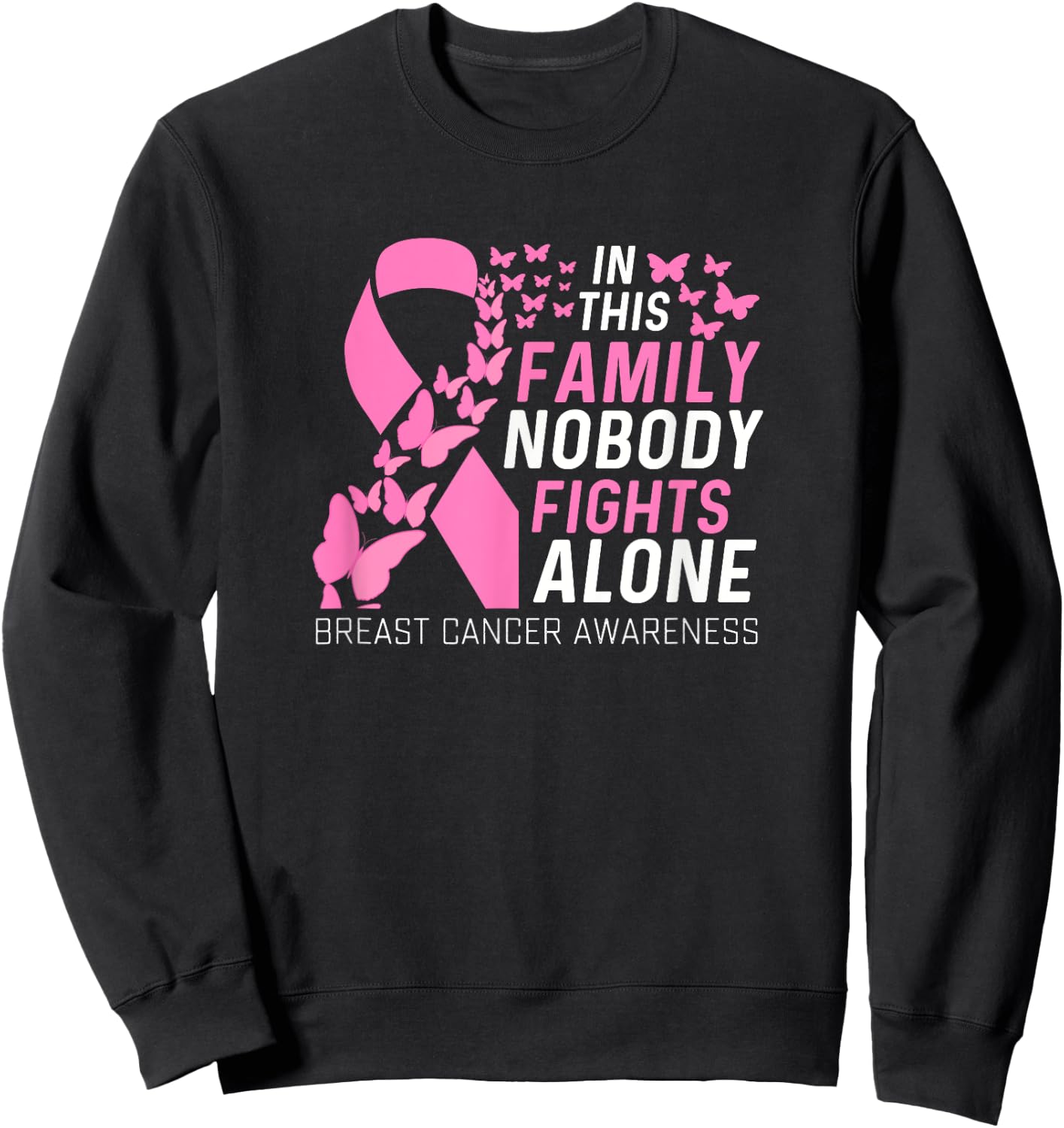 In this family No fighting alone Breast Cancer Awareness Women Girls Kids Sweatshirt - Sweatshirt | Black