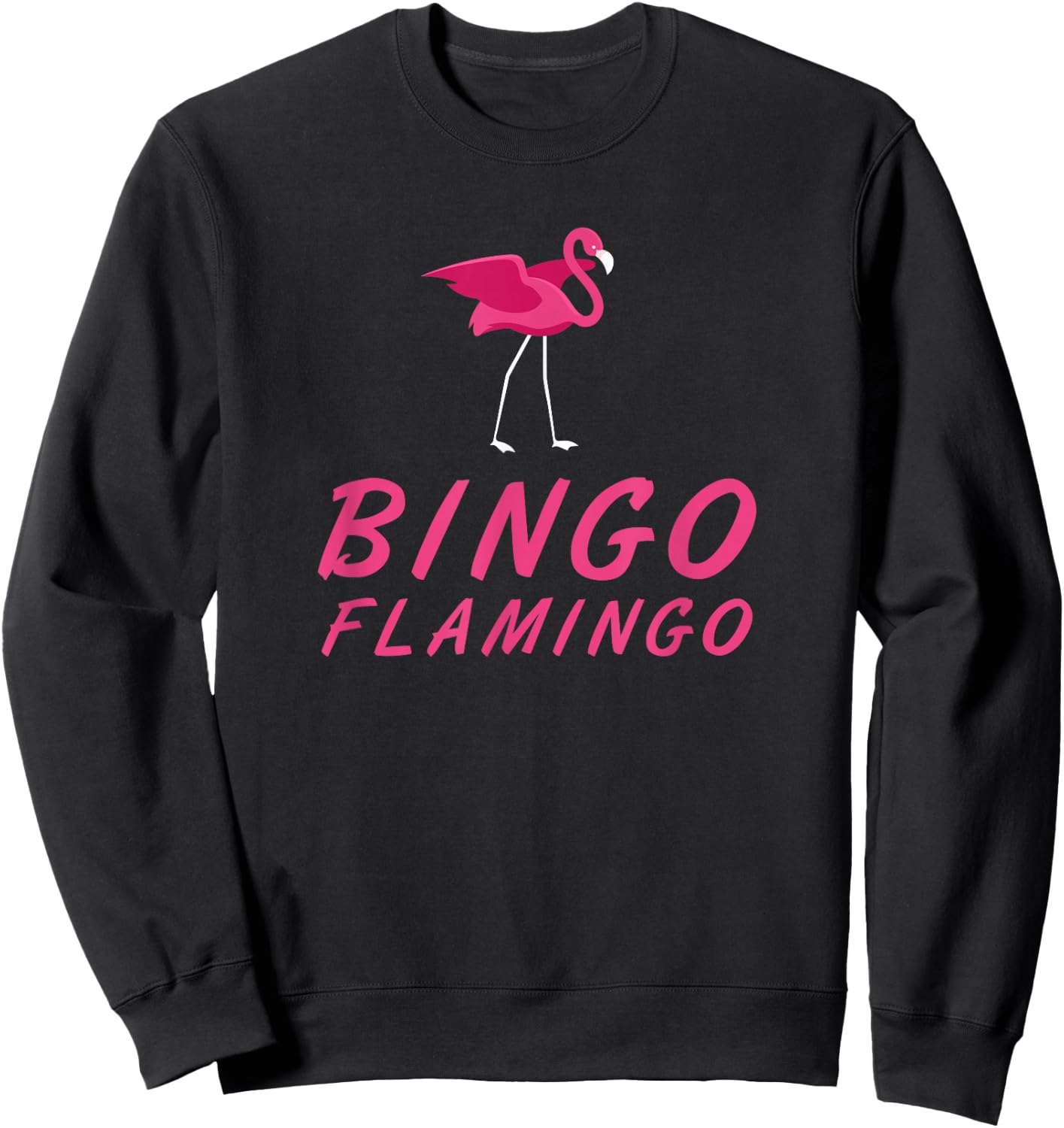 Bingo Flamingo Funny Sweatshirt - Sweatshirt | Black
