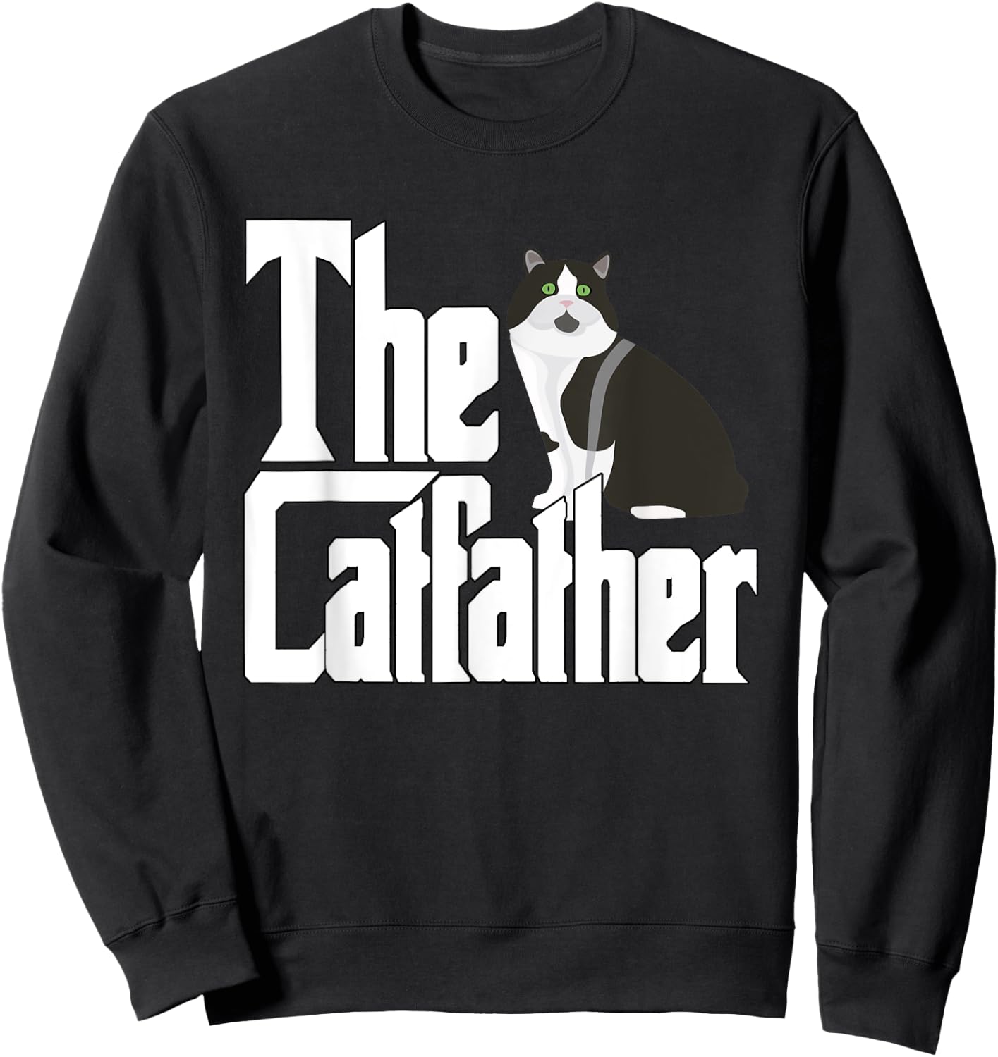 The Catfather Cat Father Mafia Whiskers Male Daddy Sweatshirt - Sweatshirt | Black