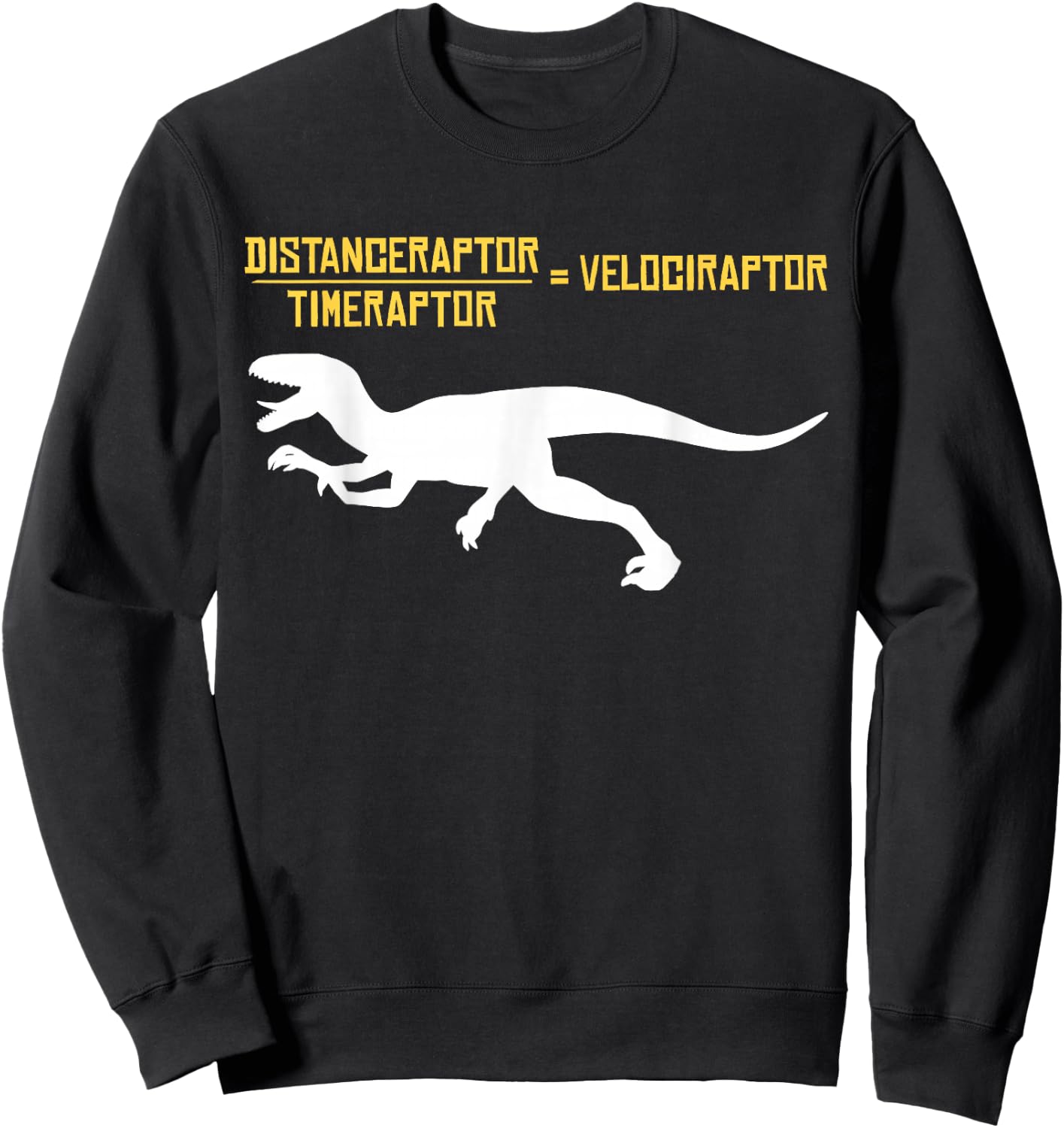 Physics Velociraptor Sweatshirt - Sweatshirt | Black