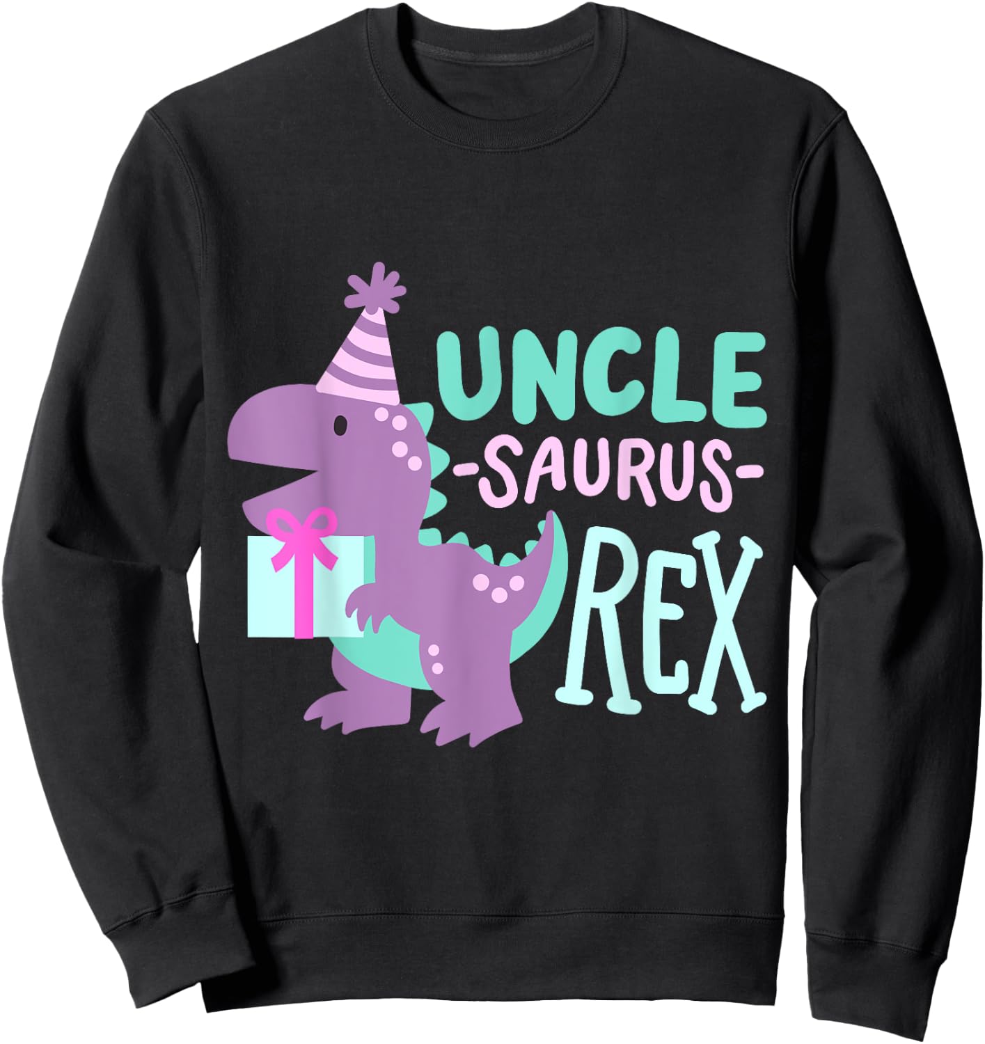 Dinosaur Birthday Uncle Saurus T Rex Family Matching Party Sweatshirt - Sweatshirt | Black