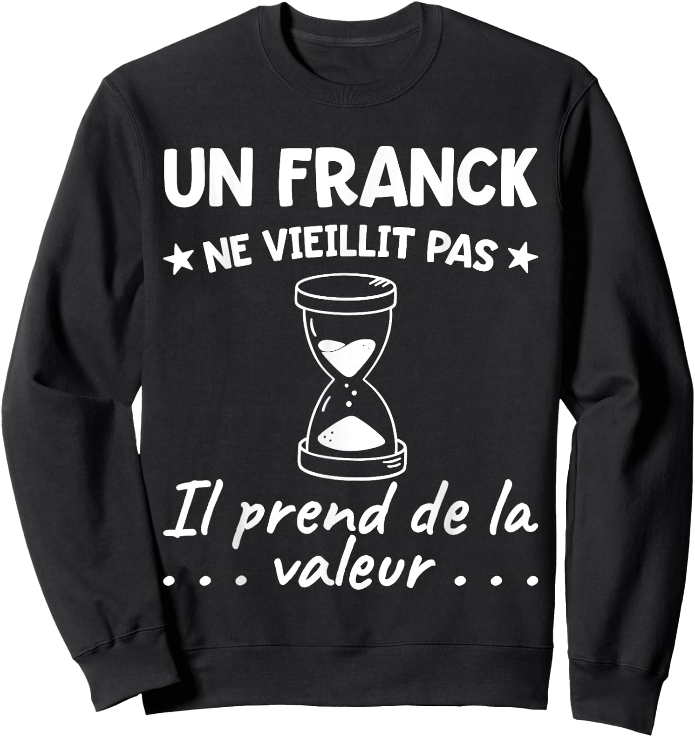 Franck Value | Birthday Funny Funny Dad Father Name , Black, S Sweatshirt - Sweatshirt | Black