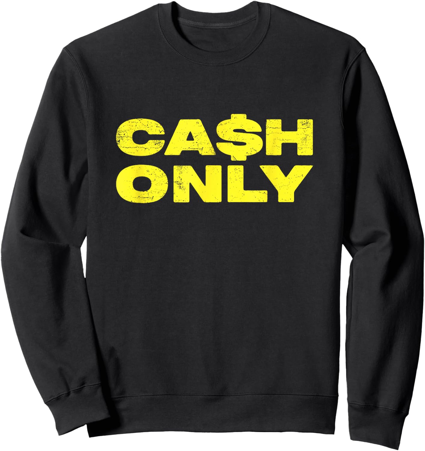 Cash Only Sweatshirt - Sweatshirt | Black