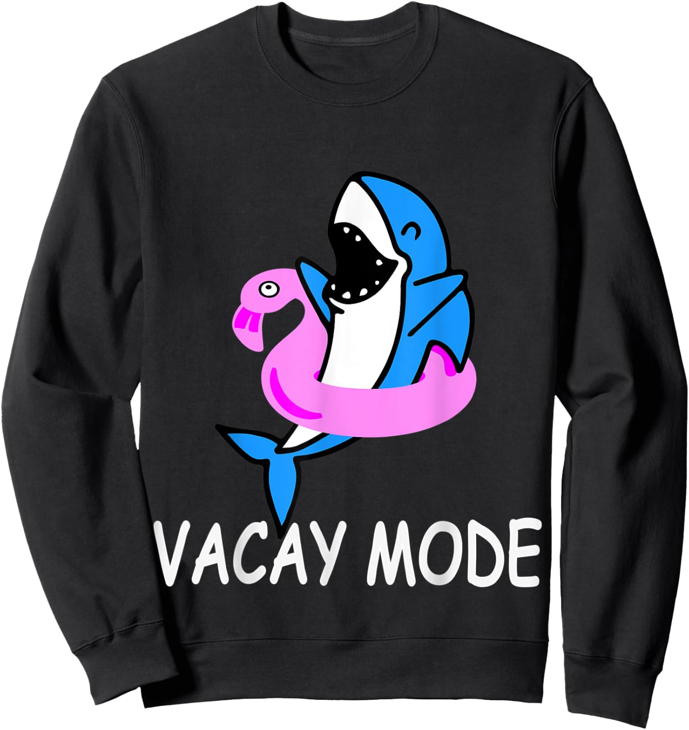 Vacay Mode Funny Cute Shark Summer Holiday Family Vacation Sweatshirt - Sweatshirt | Black