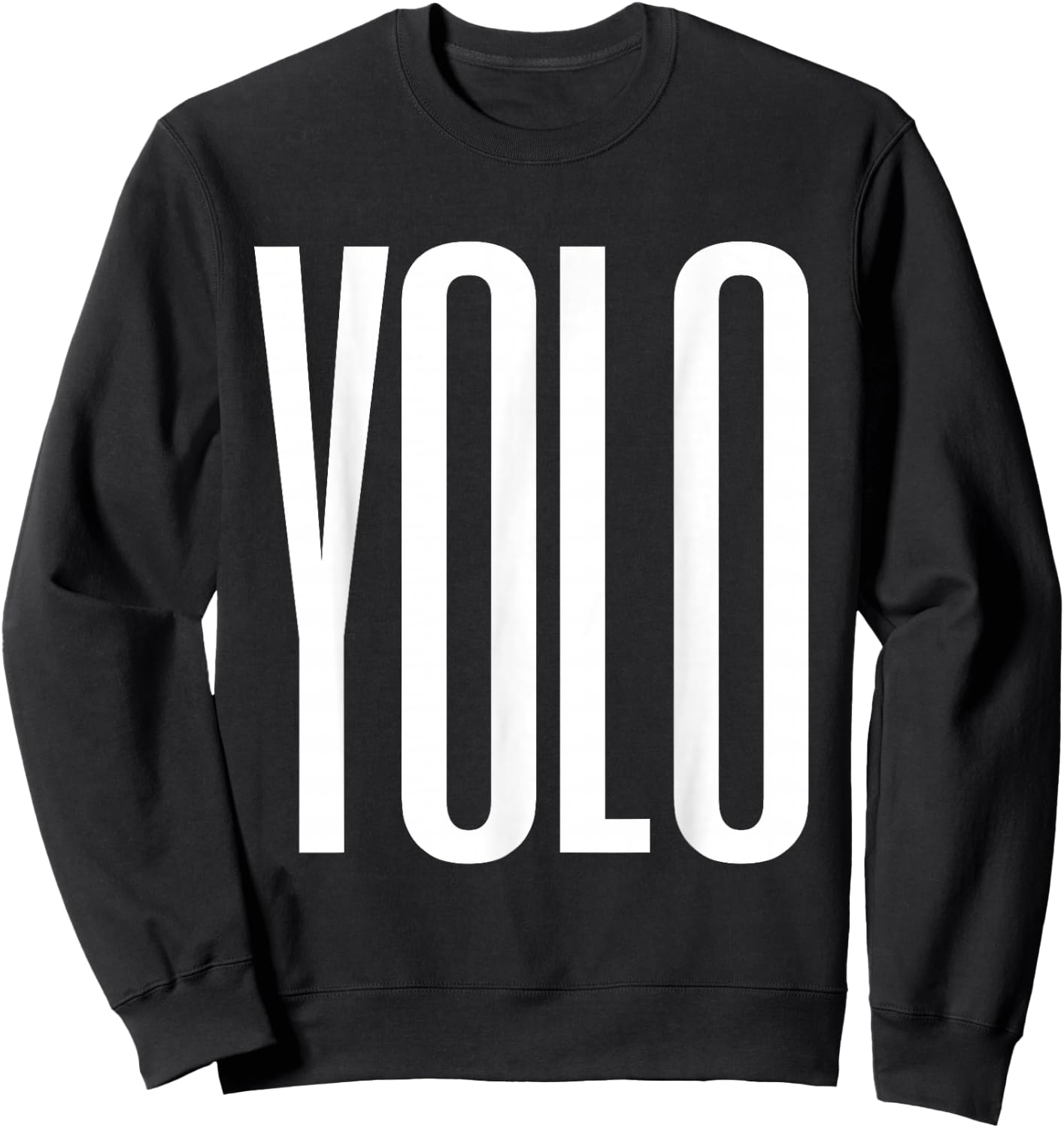 YOLO You Only Live Once Sweatshirt - Sweatshirt | Black
