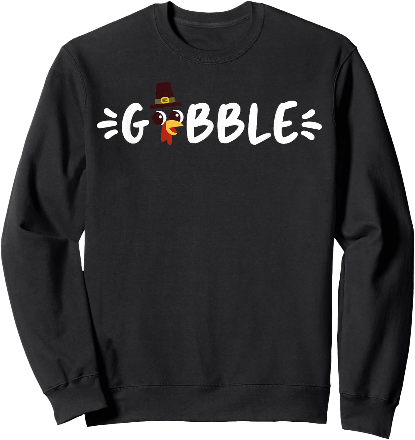 Cute Thanksgiving Day Design Men Women Funny Turkey Gobble Sweatshirt - Sweatshirt | Black