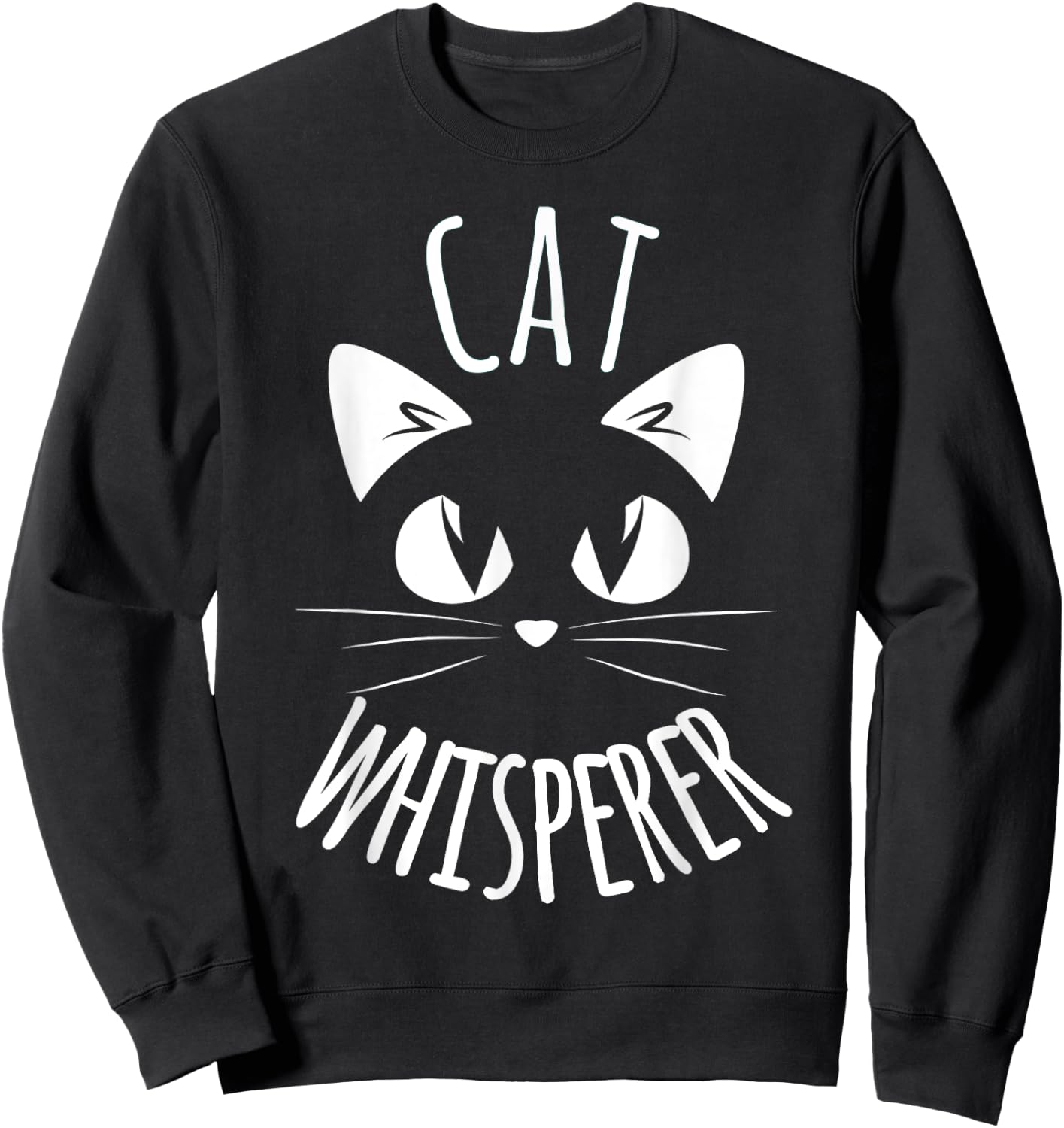 CAT WHISPERER Funny Cat Fur Mom Dad Men Women Shirt Gift Sweatshirt - Sweatshirt | Black