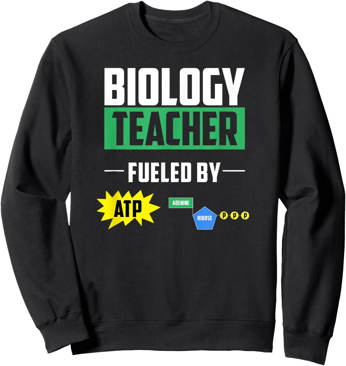 Funny Biology Teacher Chemistry Shirt Men Women Teacher Gift Sweatshirt - Sweatshirt | Black