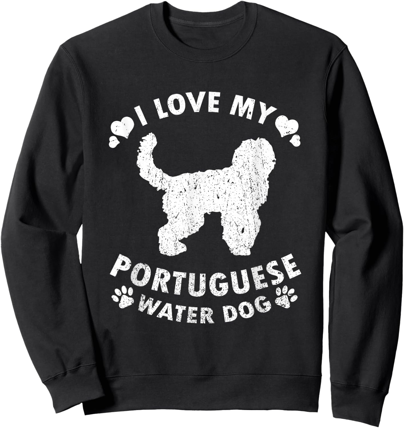 Portuguese Water Dog I Love My Portuguese Water Dog Men Women Kids Sweatshirt - Sweatshirt | Black