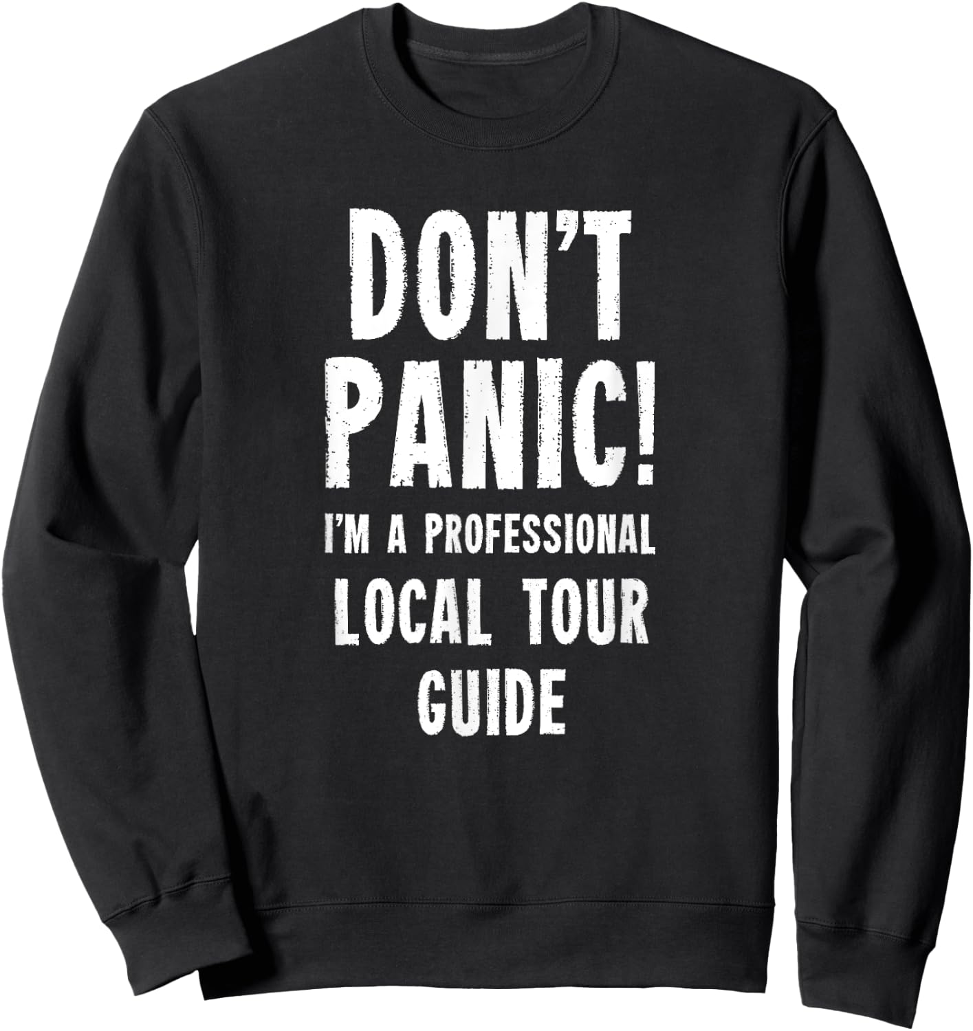 Local Tour Guide Sweatshirt - Sweatshirt | Black
