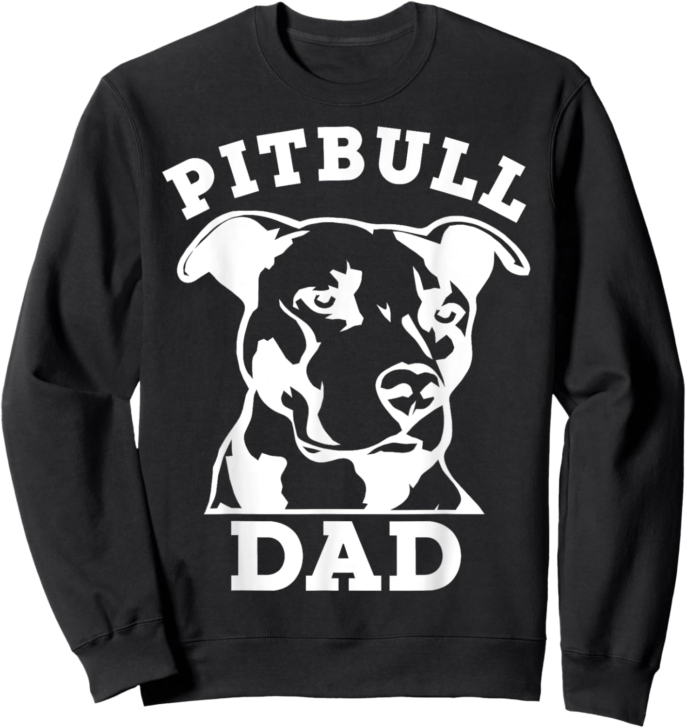 Pit Bull Dad (pitbull shirt, pitbull owner) Sweatshirt - Sweatshirt | Black