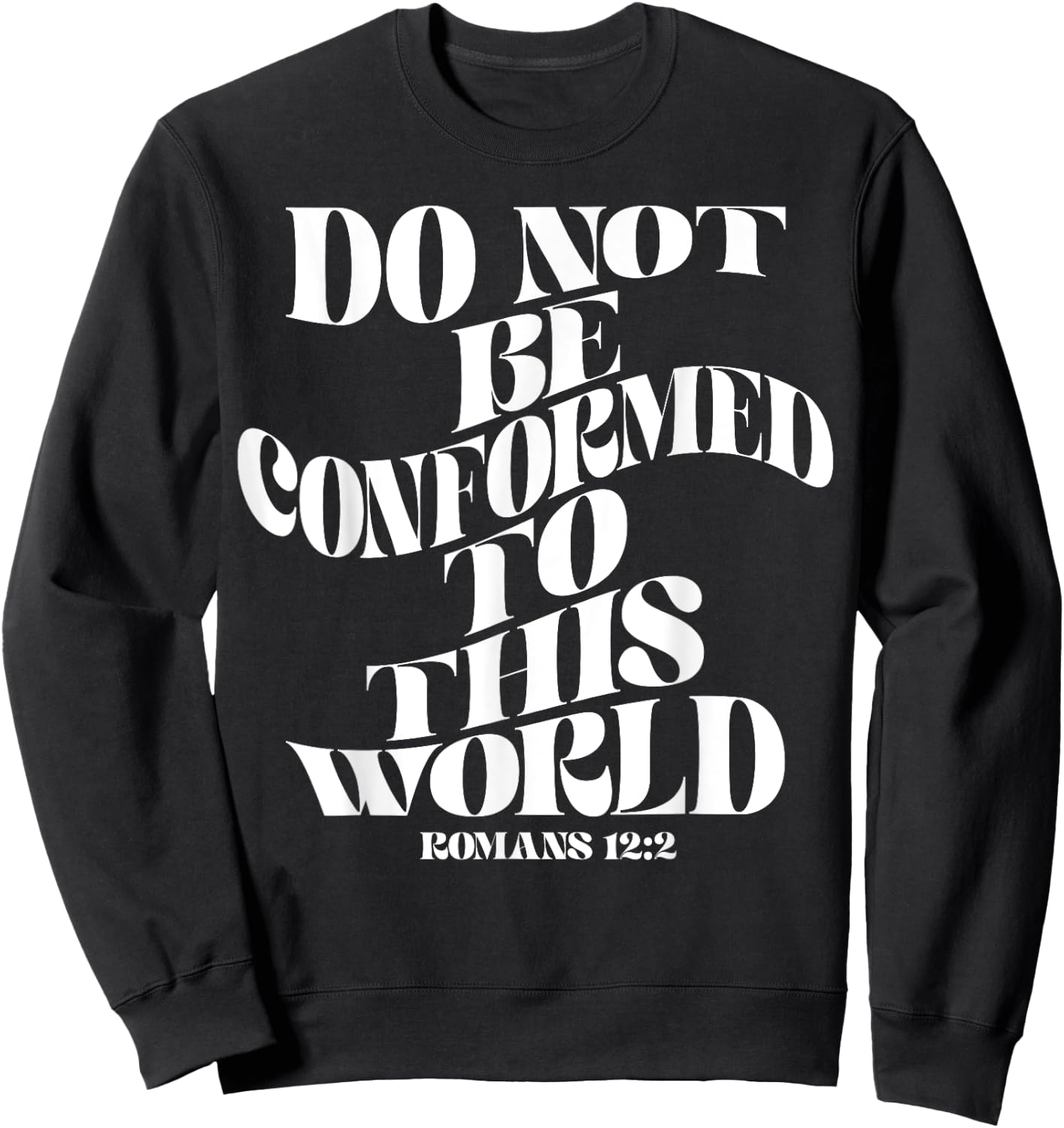 Retro Groovy Faith Romans 12 2 Do not be conformed to this w Sweatshirt - Sweatshirt | Black