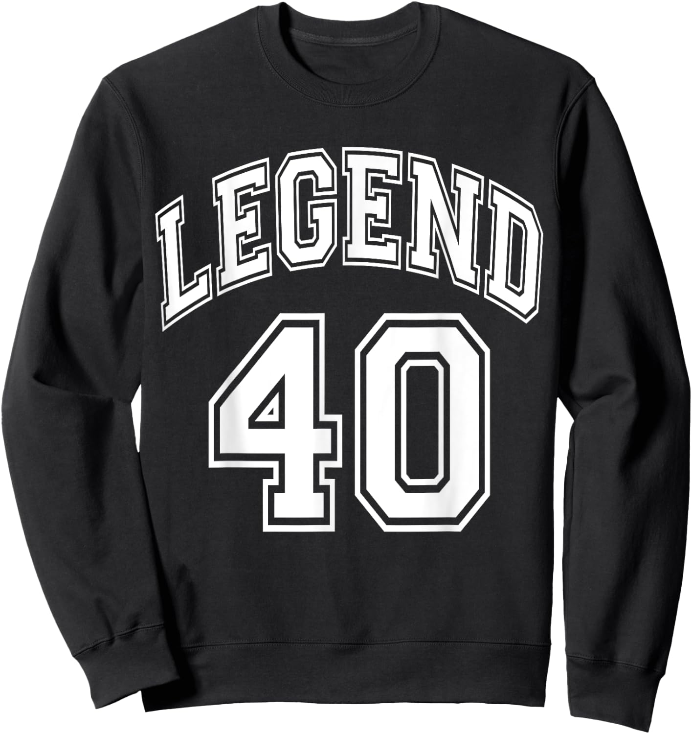 Legend 40 Number Varsity Team - 40th Birthday & 40 Years Old Sweatshirt - Sweatshirt | Black