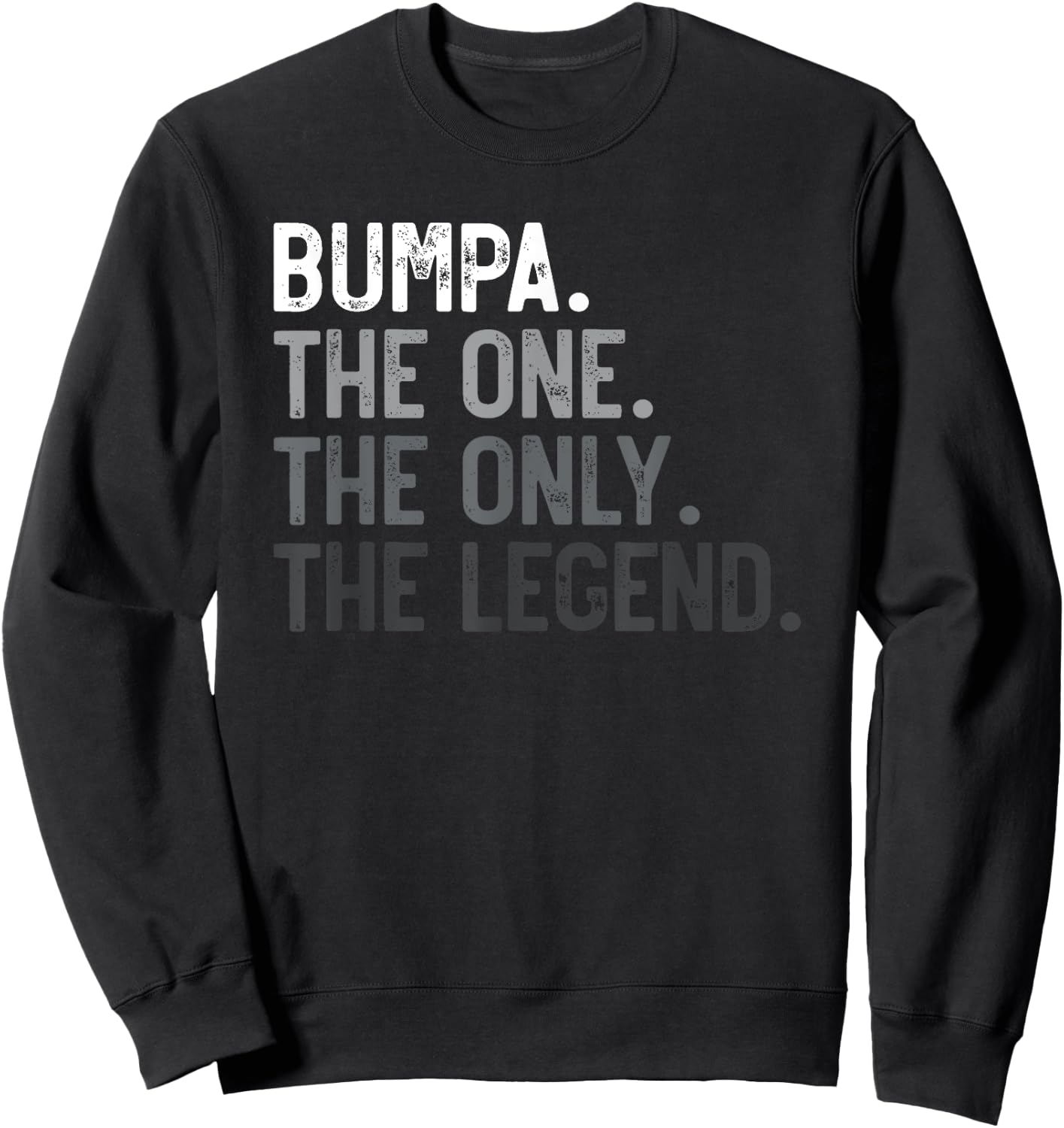 Bumpa One Only Legend Father's Day for Papa Grandpa Sweatshirt - Sweatshirt | Black