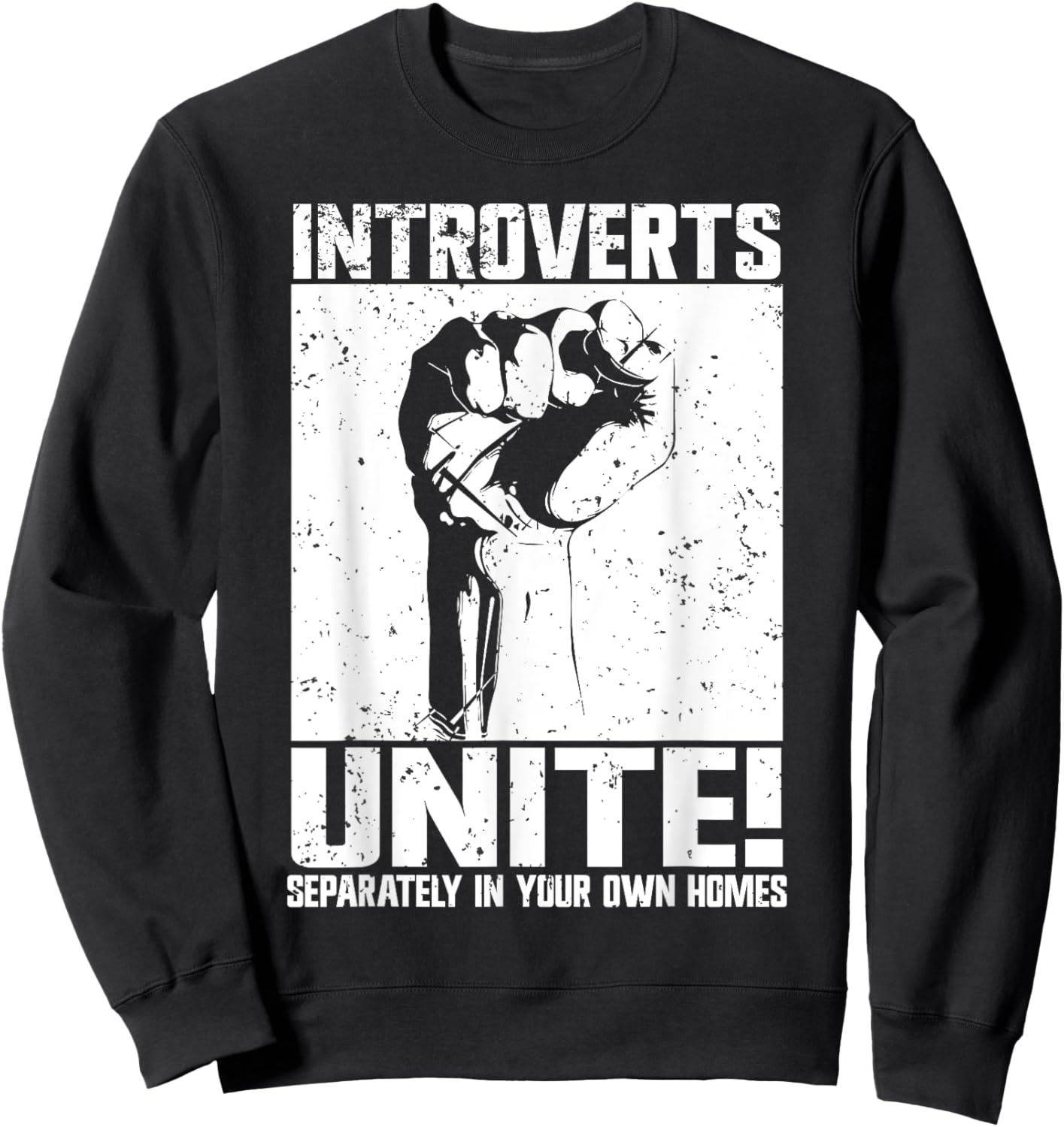 Introverts Unite separately in your own Homes Introvert Sweatshirt - Sweatshirt | Black