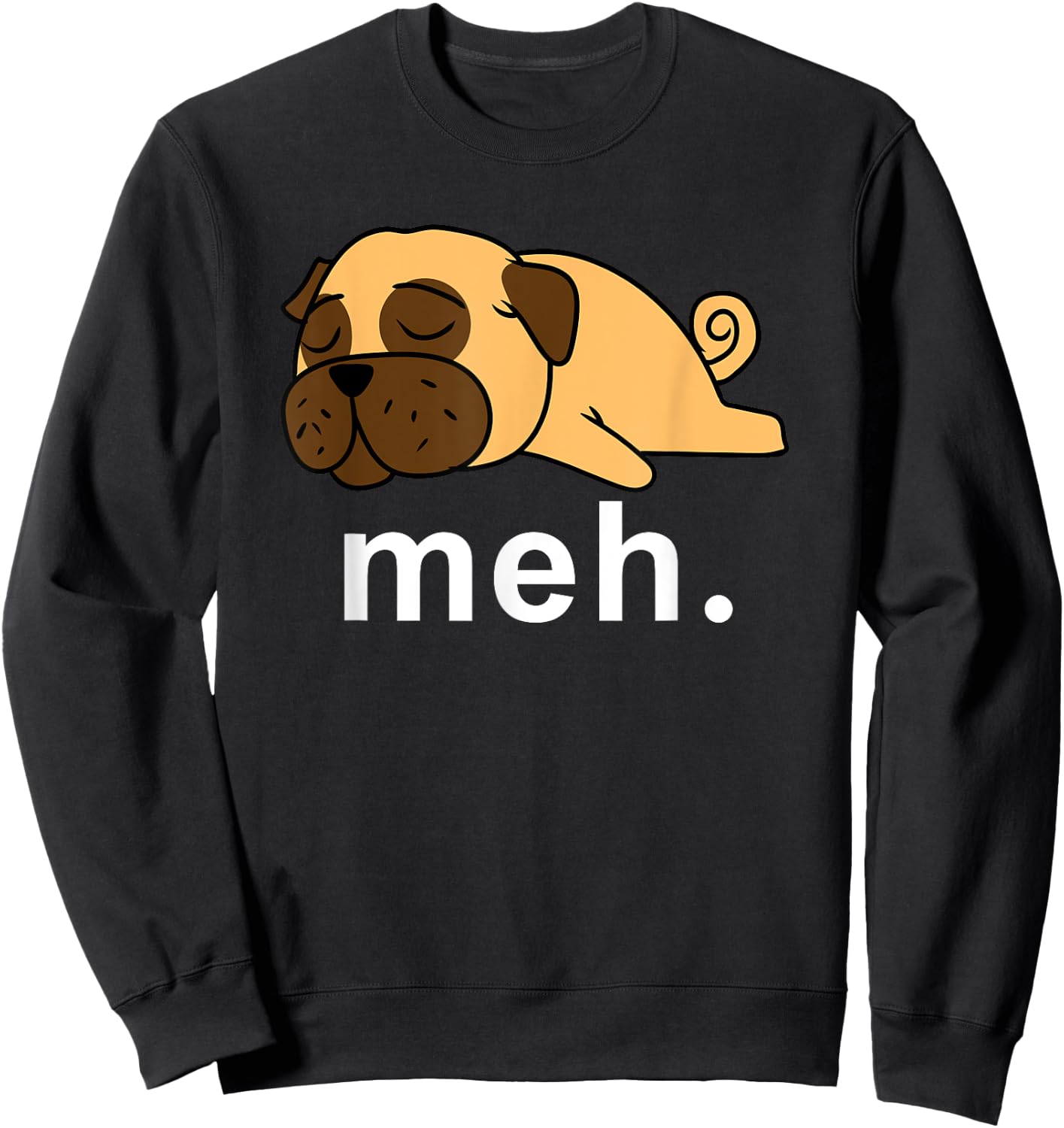 Pug Meh Dog Internet Meme Animal Gifts Women Kids Sweatshirt - Sweatshirt | Black