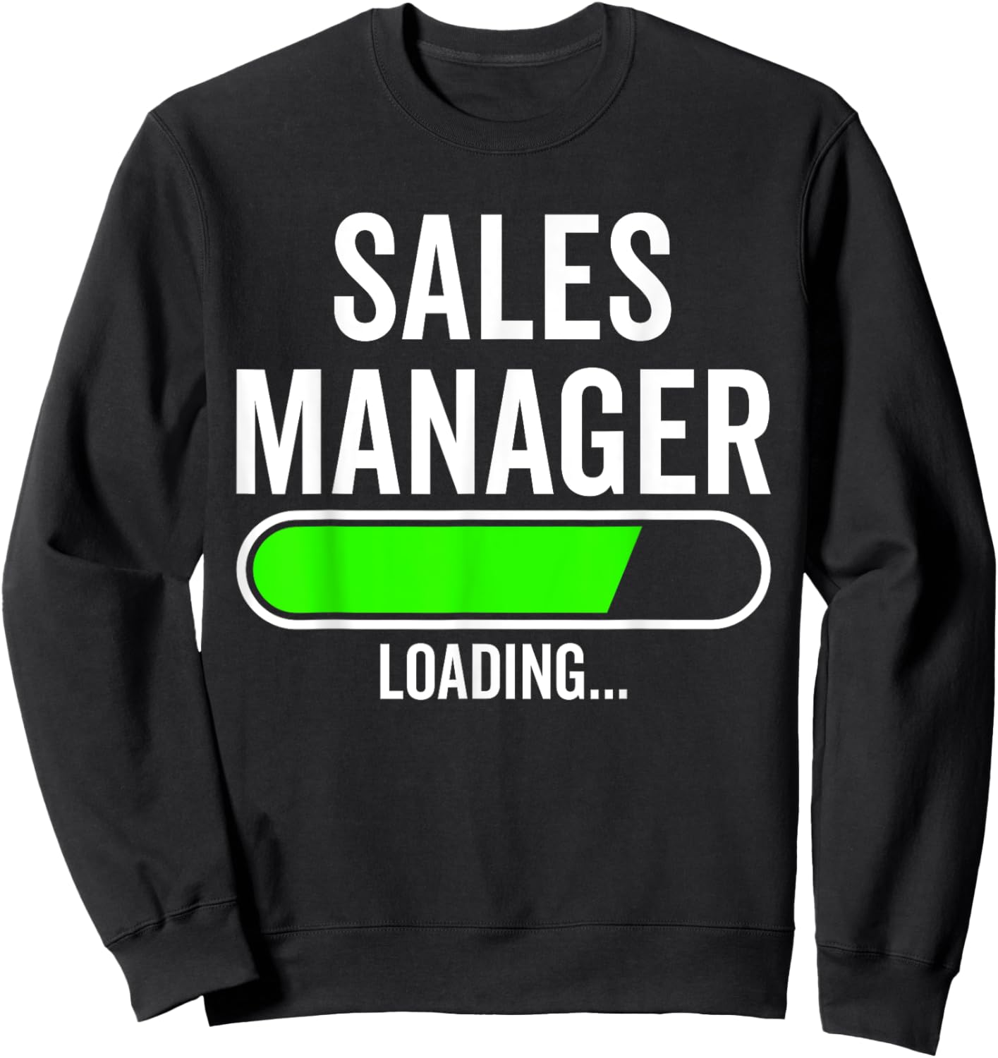 Sales Manager Loading Graduation Graduate New Job Sweatshirt - Sweatshirt | Black
