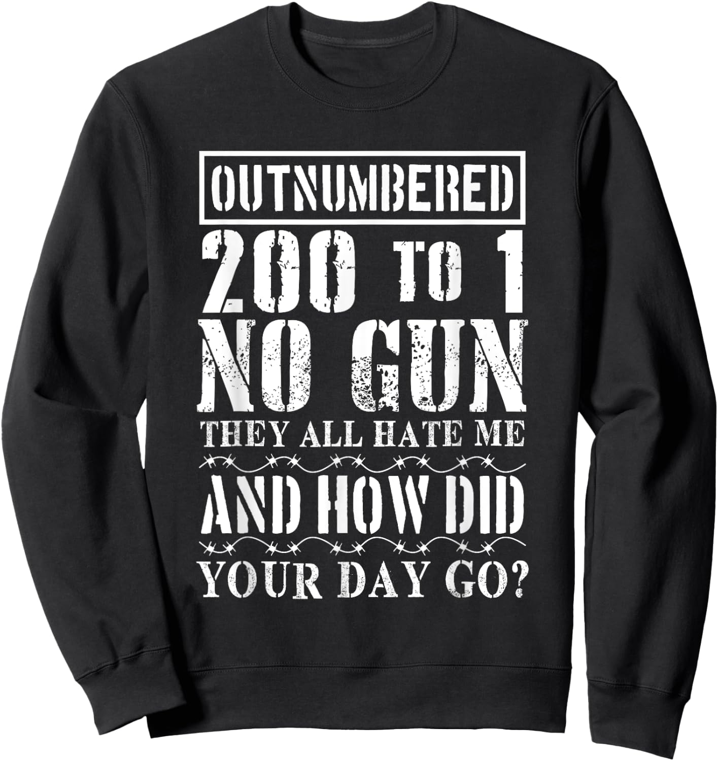 Corrections Officer T Shirt Funny Outnumbered 200 to 1 Sweatshirt - Sweatshirt | Black