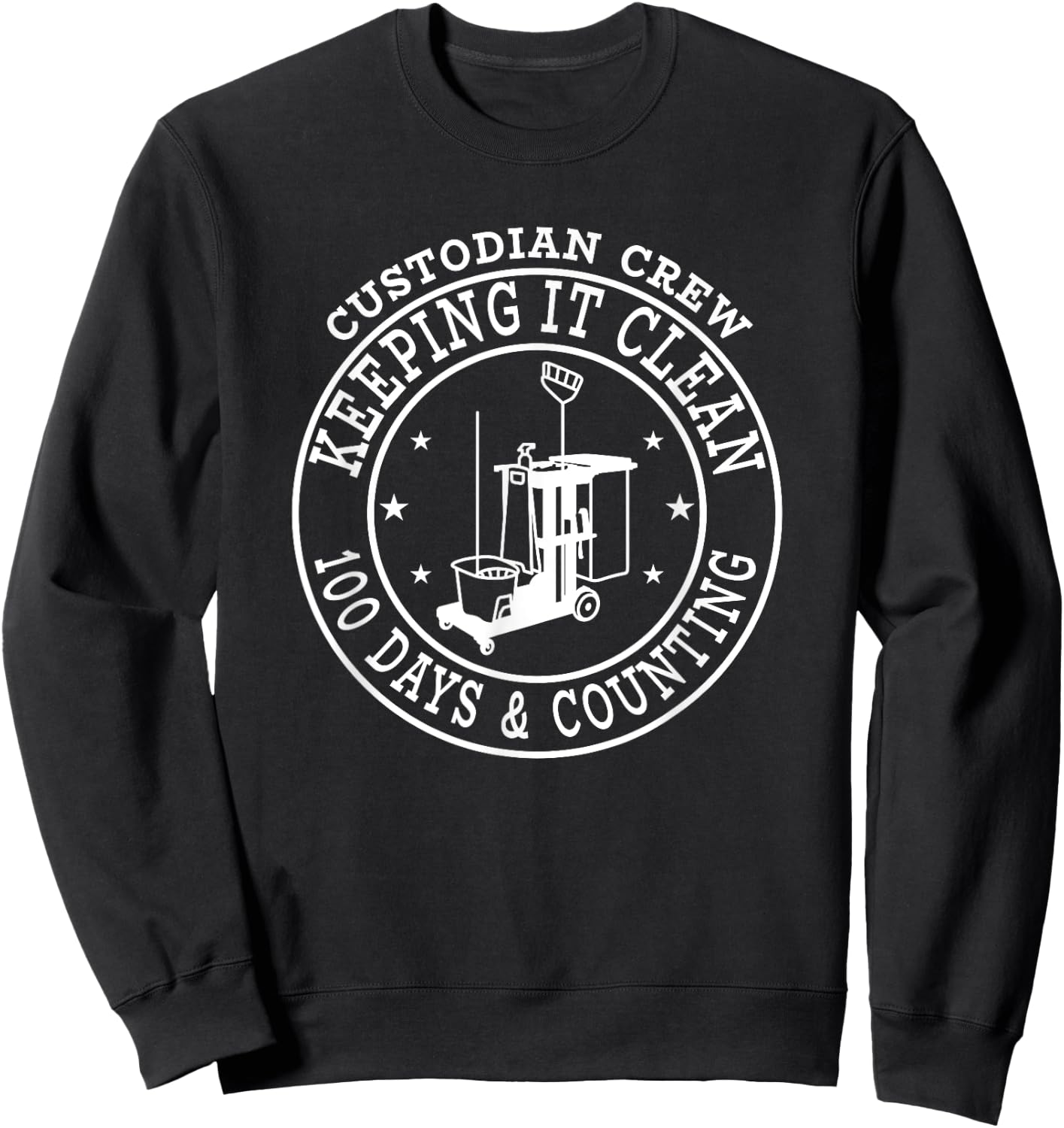 100 Days of School Custodian Crew Joke 100th Day of School Sweatshirt - Sweatshirt | Black