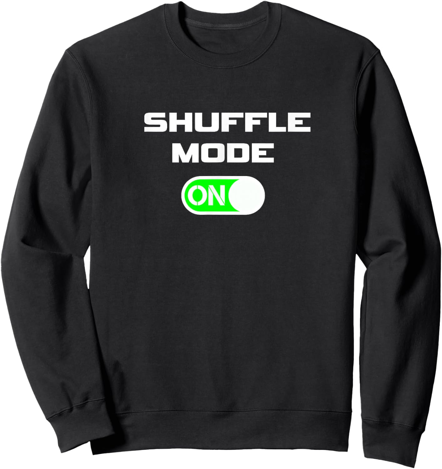 Shuffle Mode ON Sweatshirt - Sweatshirt | Black
