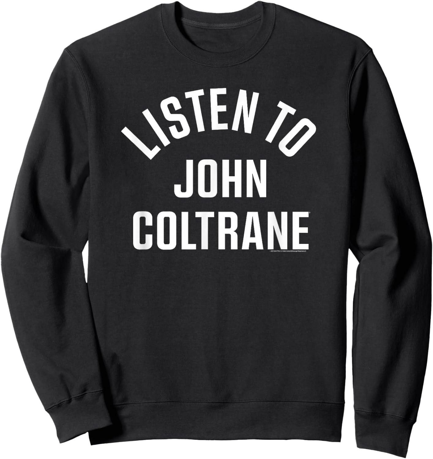 John Coltrane Hören Sie John Coltrane Sweatshirt - Sweatshirt | Black