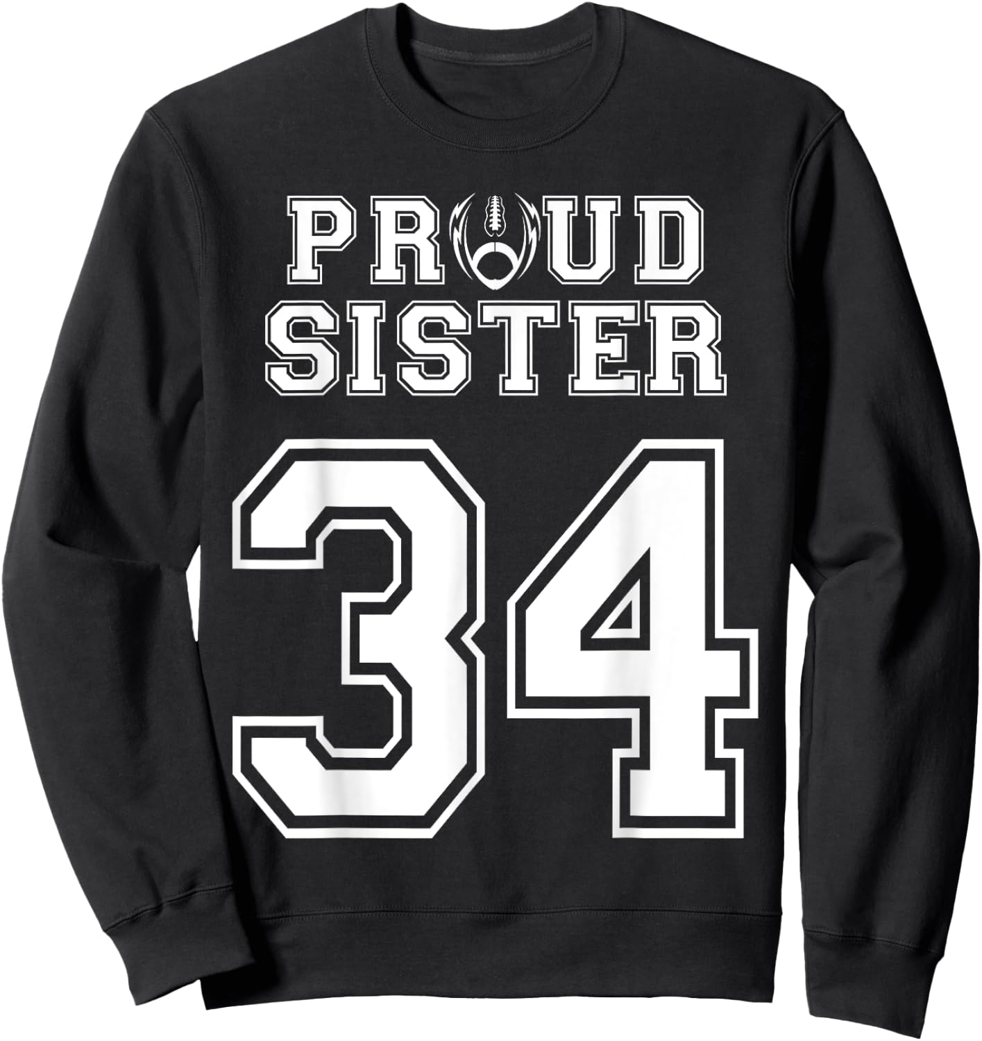 Custom Proud Football Sister Number 34 Personalized Women Sweatshirt - Sweatshirt | Black