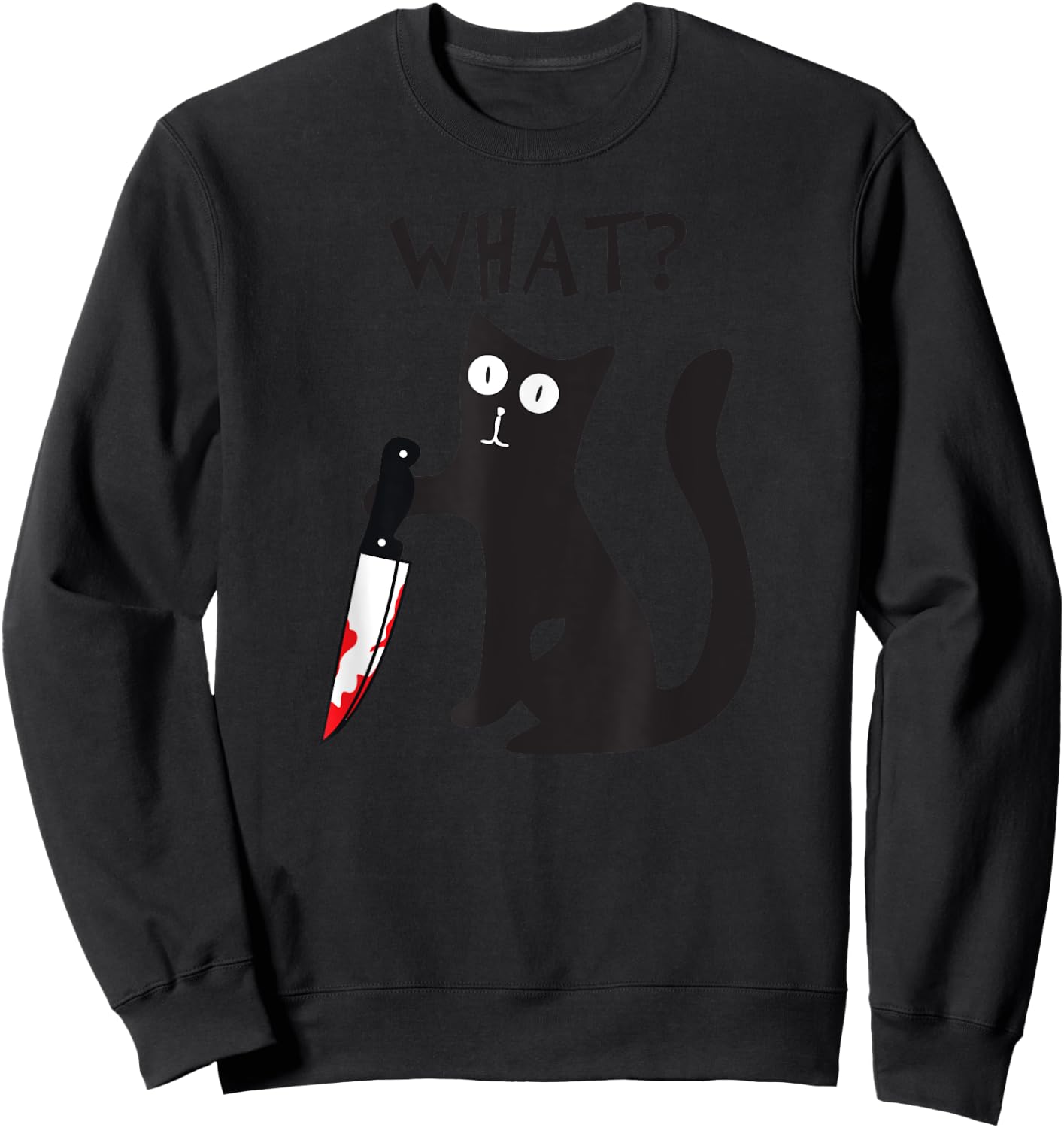 Cat What? Funny Black Cat Murderous Cat With Knife Halloween Sweatshirt - Sweatshirt | Black