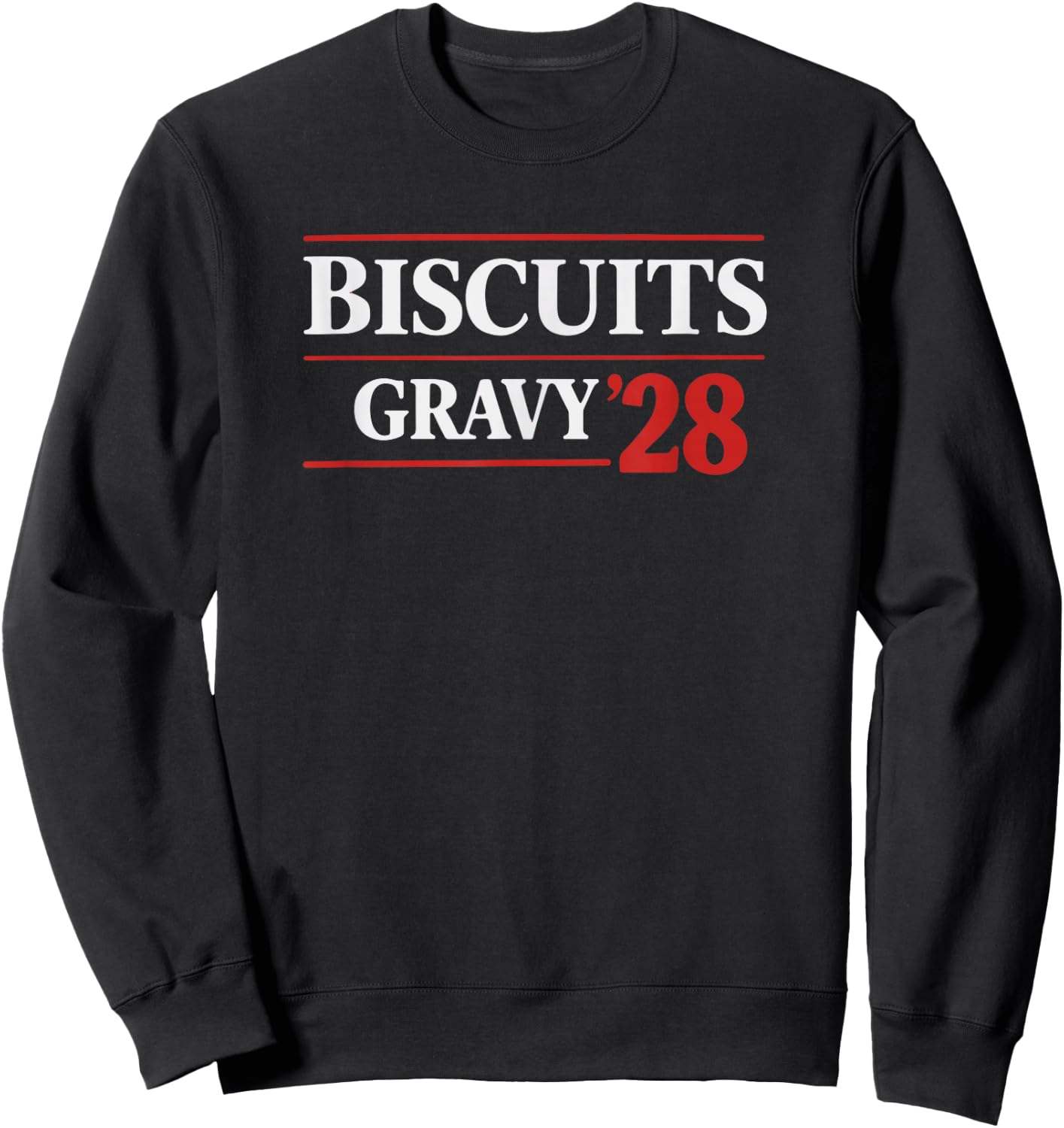 Biscuits Gravy ’28 Funny Election Parody Design Sweatshirt - Sweatshirt | Black