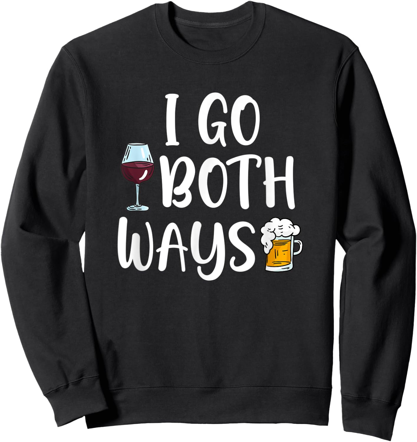 I Go Both Ways Wine Beer Drinking Alcohol Funny Sweatshirt - Sweatshirt | Black