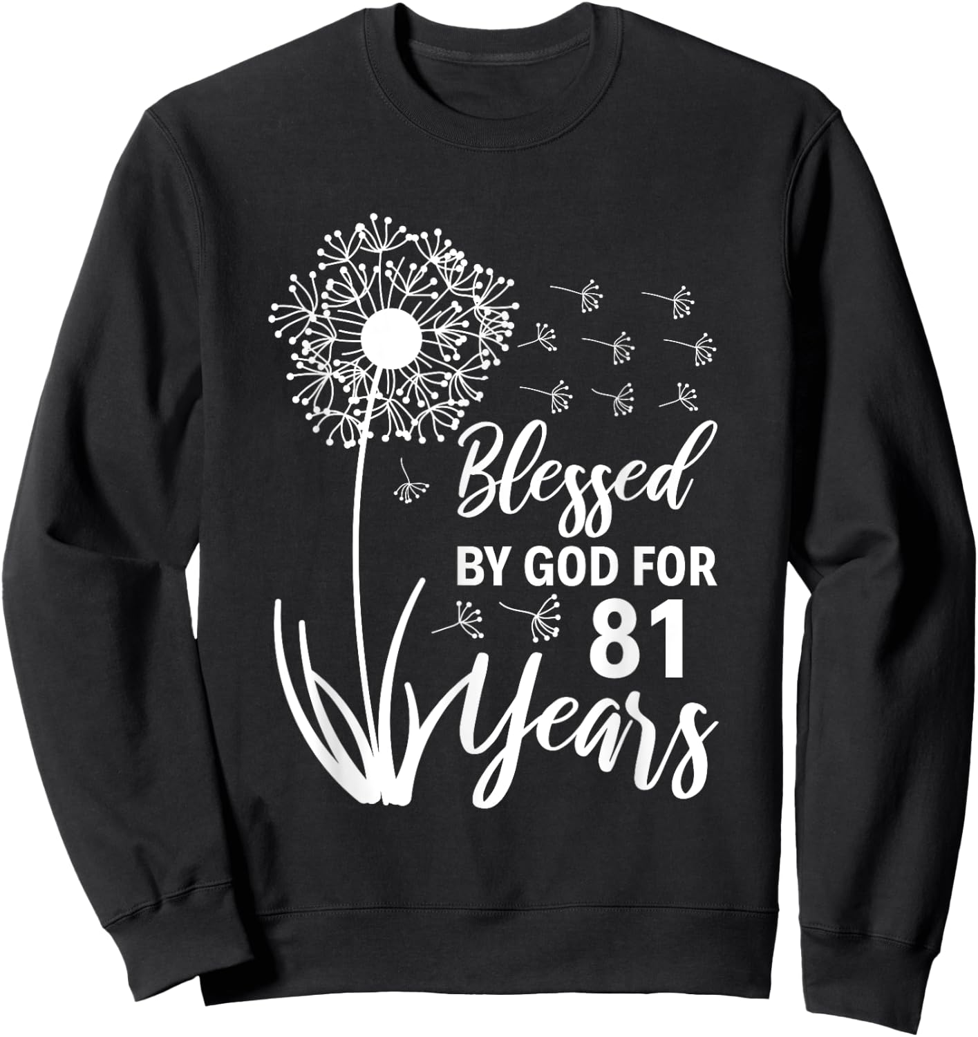 81st Birthday Woman Man Blessed By God For 81 Years Sweatshirt - Sweatshirt | Black