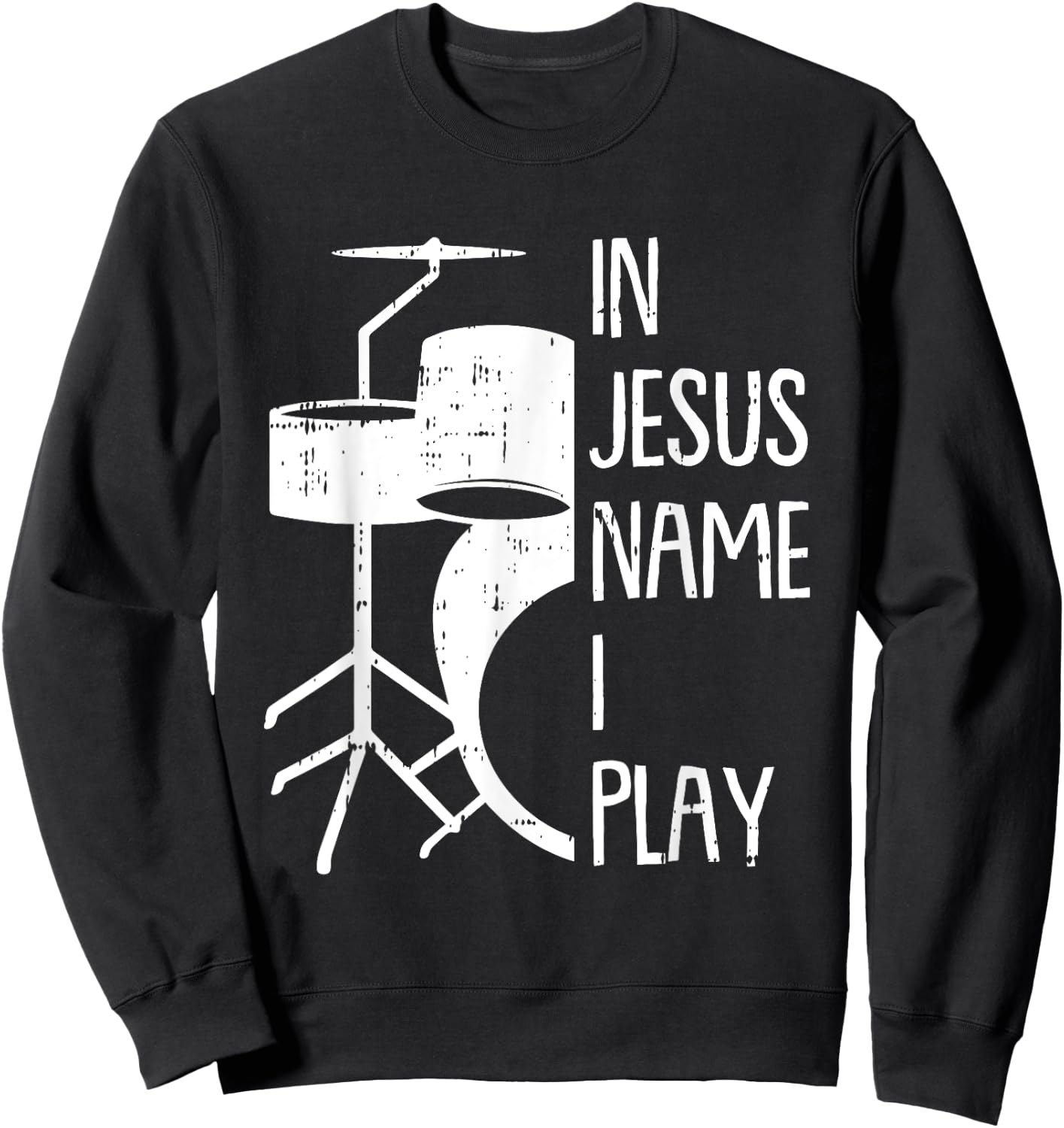 In Jesus Name Christmas Cool I Play Drum Christian Drummer Sweatshirt - Sweatshirt | Black