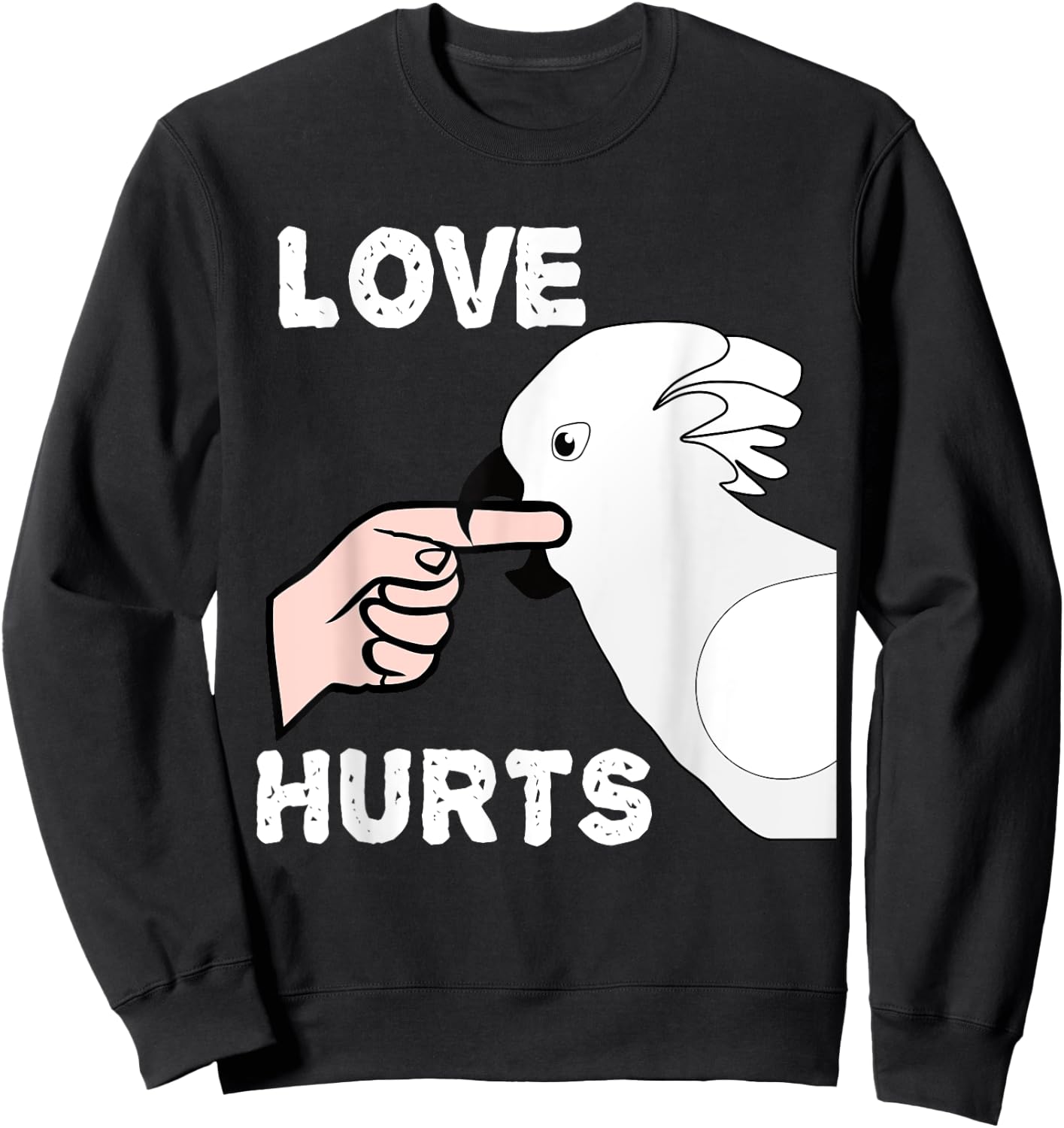 Love Hurts Umbrella Cockatoo Parrot Sweatshirt - Sweatshirt | Black