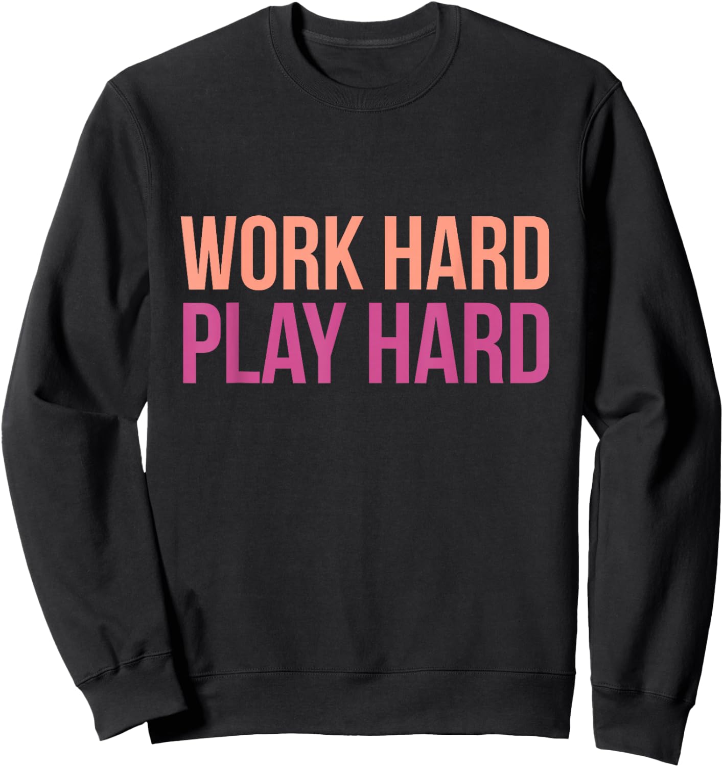 Work Hard Play Hard Workout Sweatshirt - Sweatshirt | Black