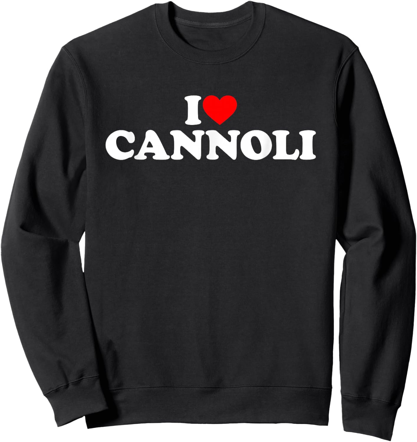 I Love Cannoli Sweatshirt - Sweatshirt | Black