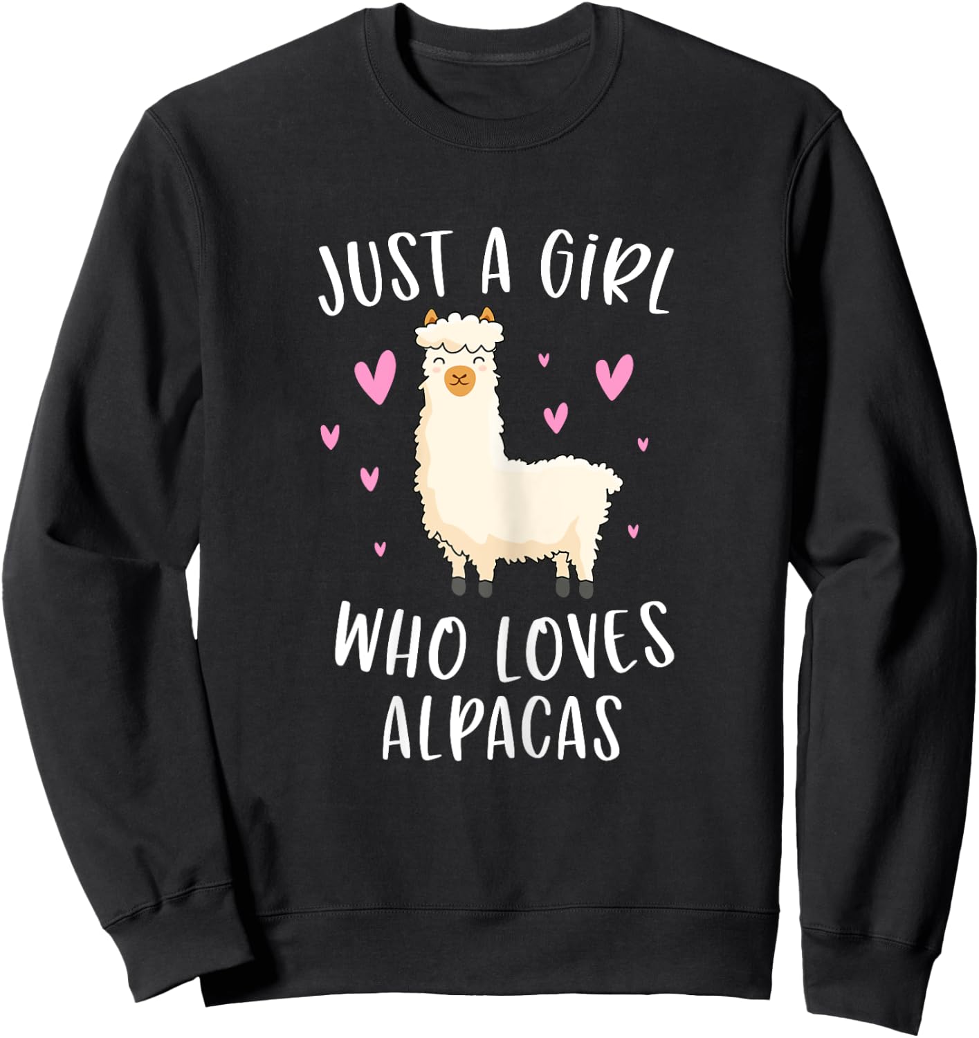 Just A Girl Who Loves Alpacas Funny Alpaca Gifts For Girls Sweatshirt - Sweatshirt | Black