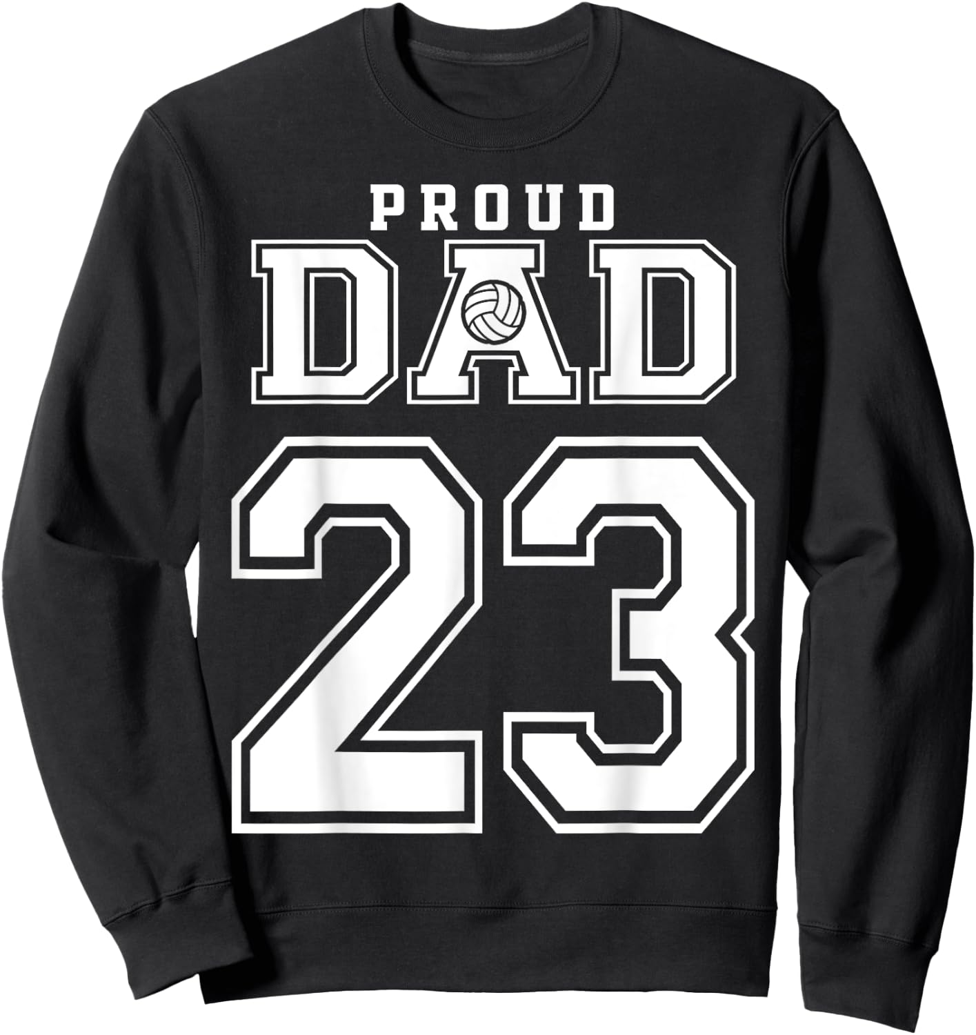 Custom Proud Volleyball Dad Number 23 Personalized Sweatshirt - Sweatshirt | Black