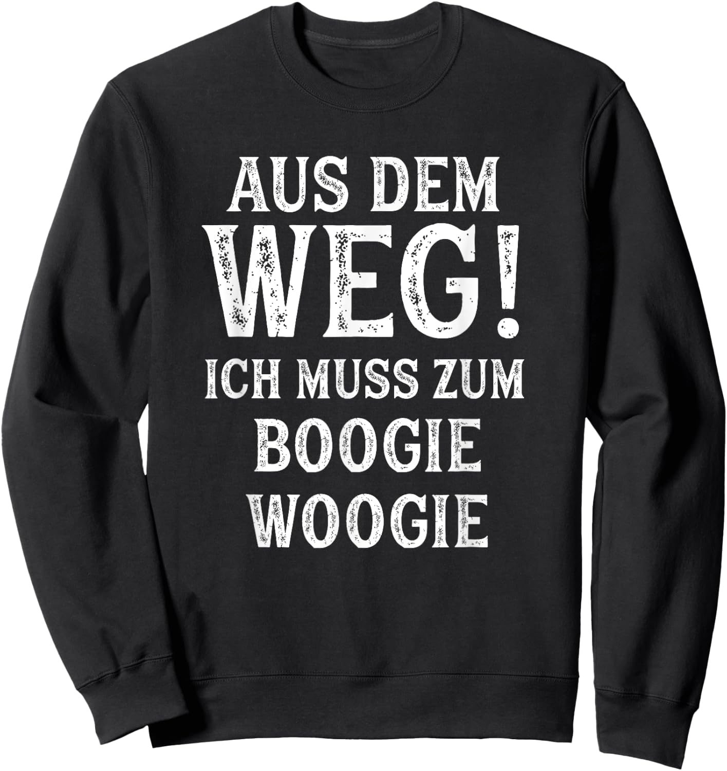 Boogie Woogie Spruch Lustig Hobby Boogie Woogie Sweatshirt - Sweatshirt | Black
