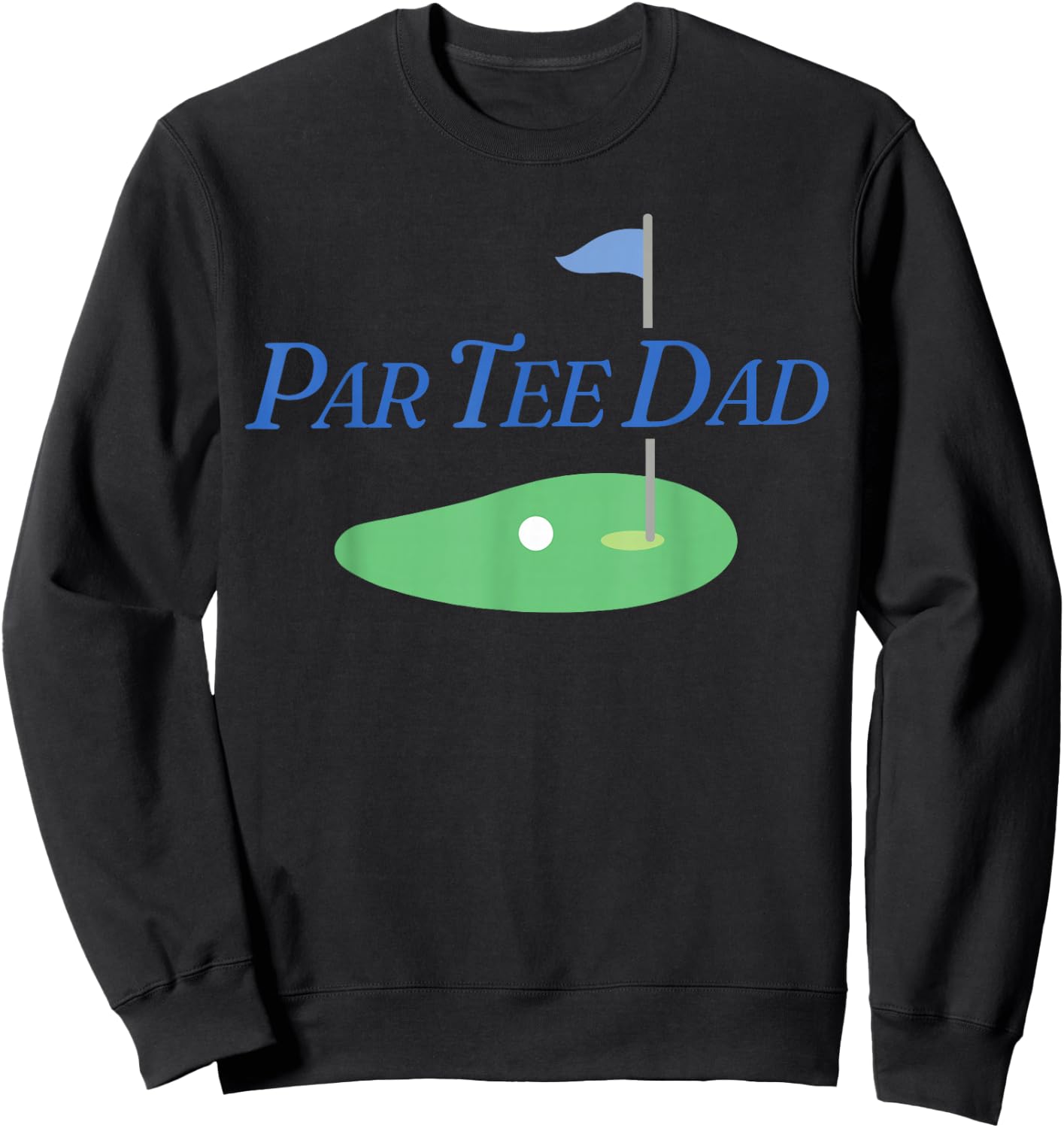 Funny Par Dad Partee Golf Parents Matching For Mom Dad Sweatshirt - Sweatshirt | Black
