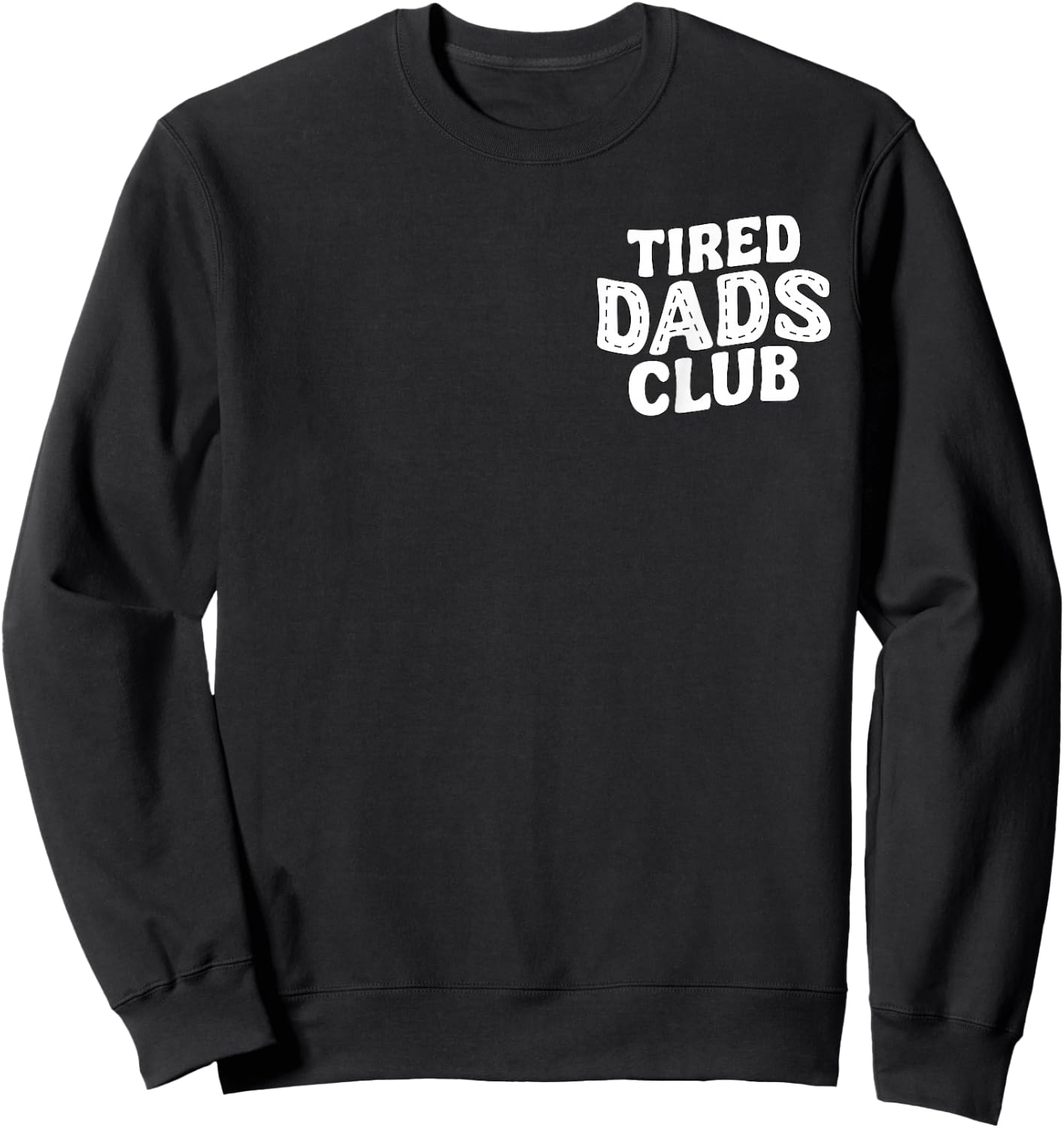 Fathers Day Tired Dads Club Funny Race Track On Dad Sweatshirt - Sweatshirt | Black