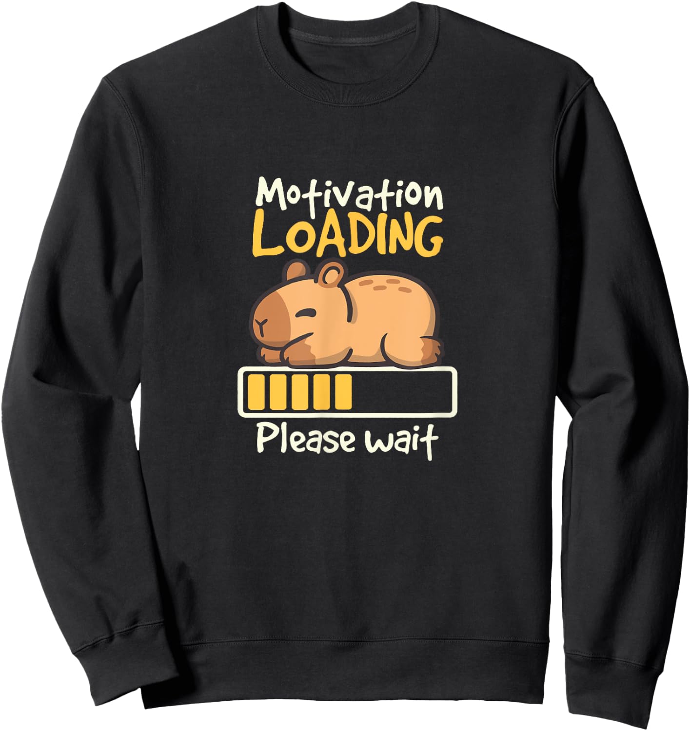 Capybara Motivation Loading — lustiges für Capybara-Liebhaber Sweatshirt - Sweatshirt | Black