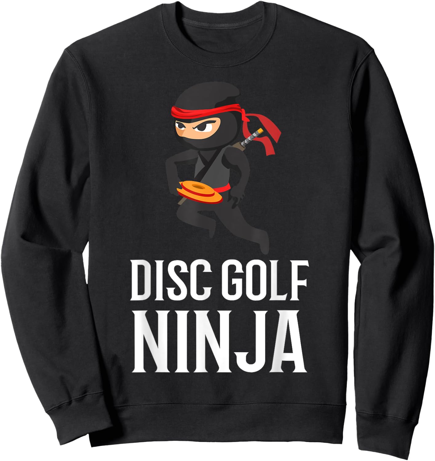 Funny Disc Golf Ninja Gift | Golfer Disc Player Men Women Sweatshirt - Sweatshirt | Black