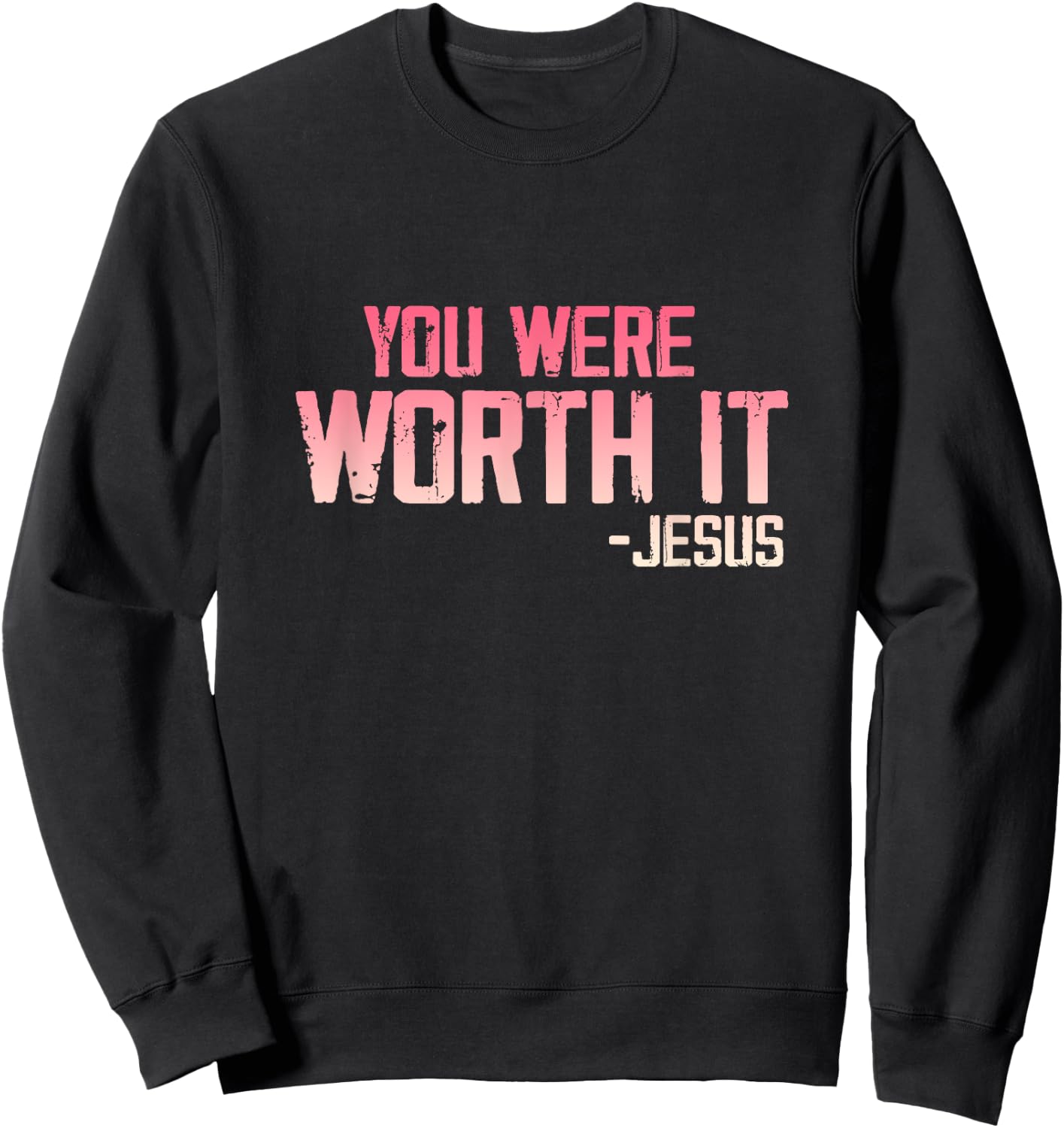 Christian Apparel You Were Worth it - Jesus Sweatshirt - Sweatshirt | Black