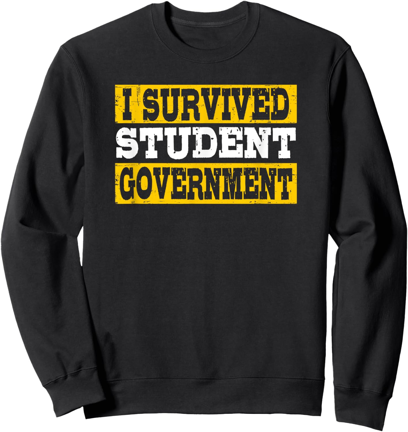 I Survived Student Government Sweatshirt - Sweatshirt | Black