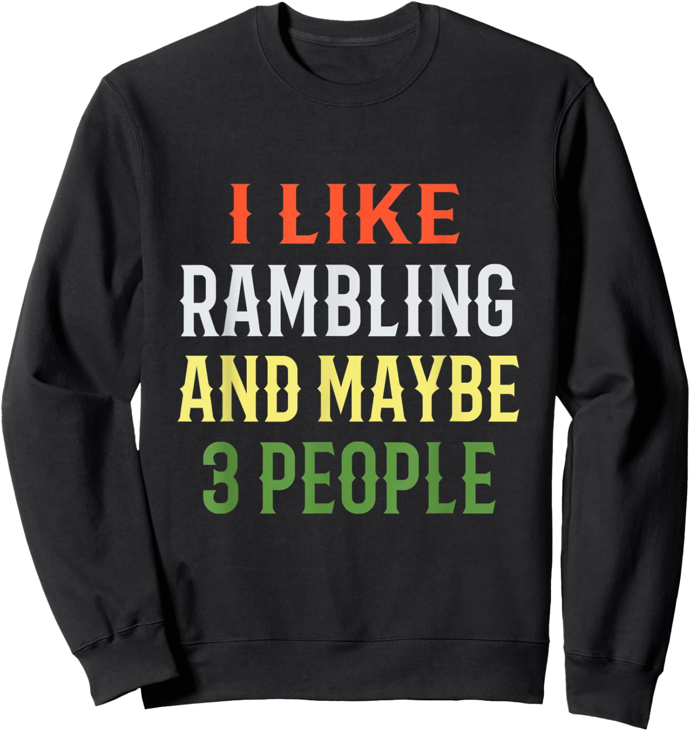 Retro Rambling Design / 'I Like Rambling And Maybe 3 People' Sweatshirt - Sweatshirt | Black