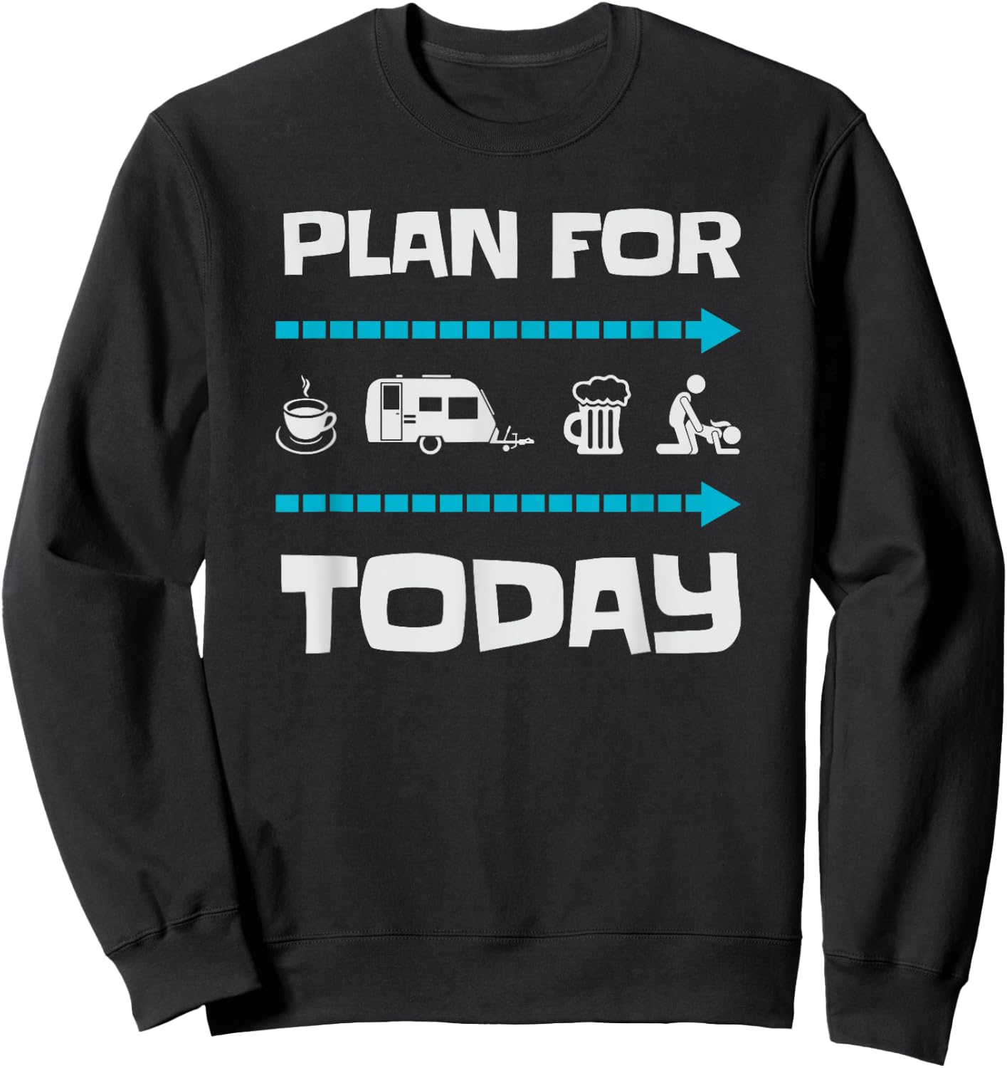 Funny Plan for Today Camping Camp Camper Gift Sweatshirt - Sweatshirt | Black